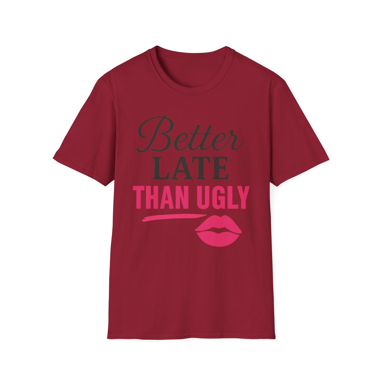 'Better Late Than Ugly' - For the Glam Humor