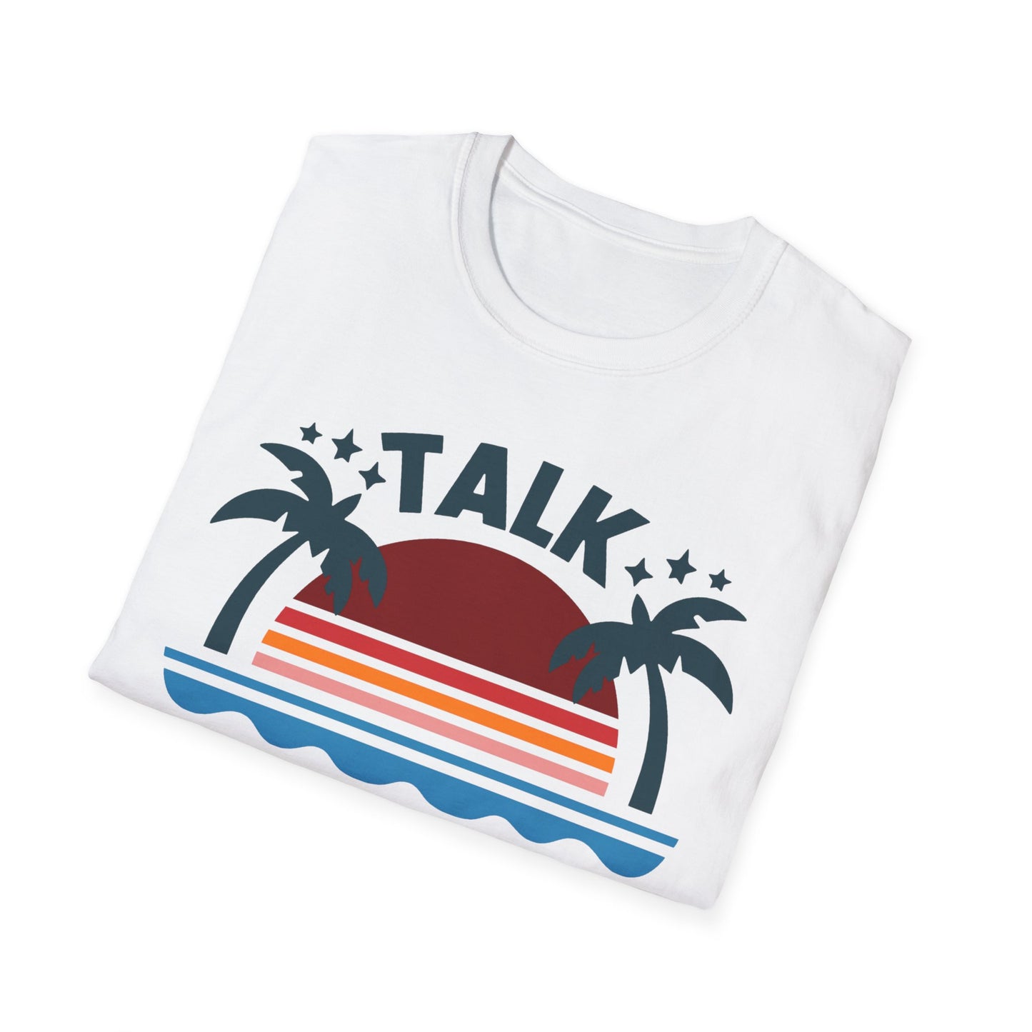 Talk Beach to Me - Playful T-Shirt