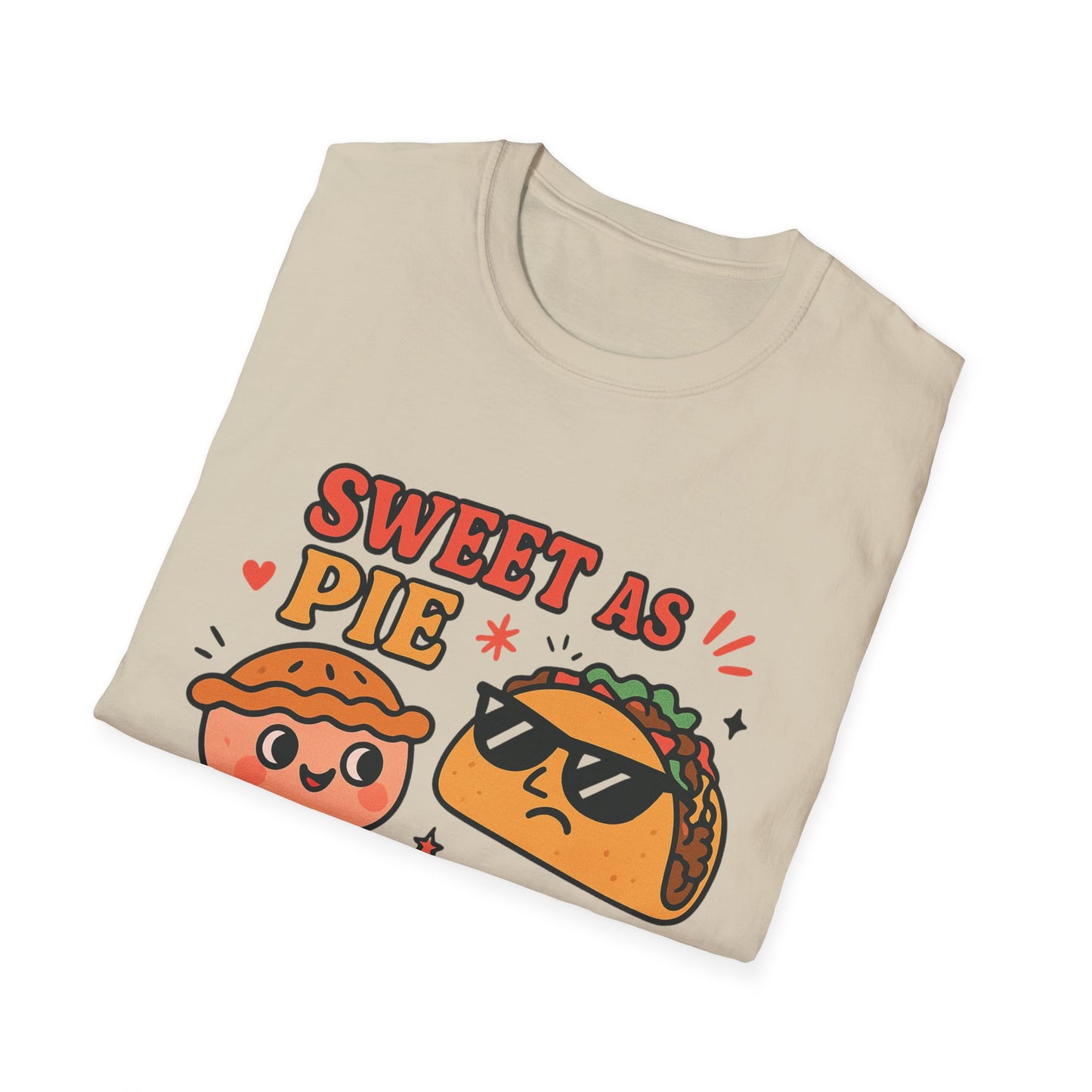 Sweet as Pie Sharp as a Taco Shell