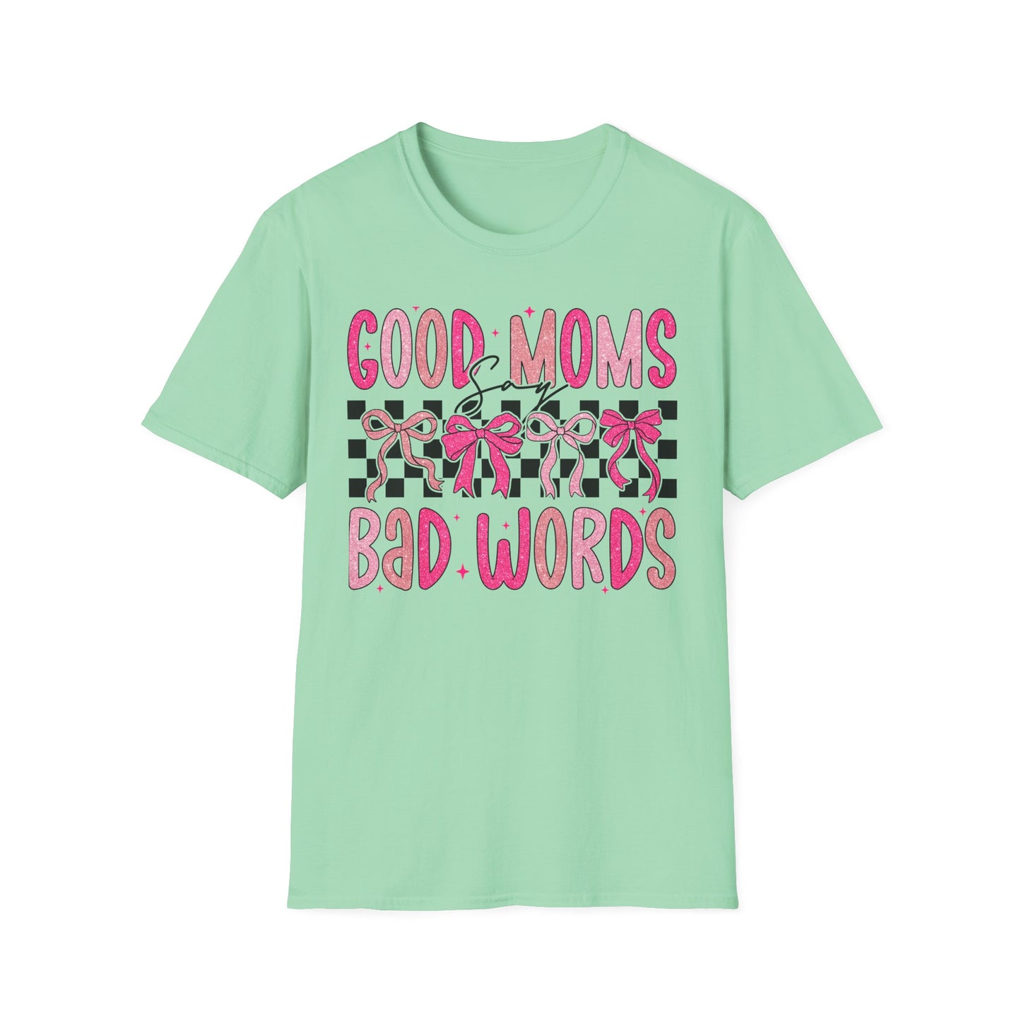 Good Moms Bad Words Fun & Playful Tee for Moms