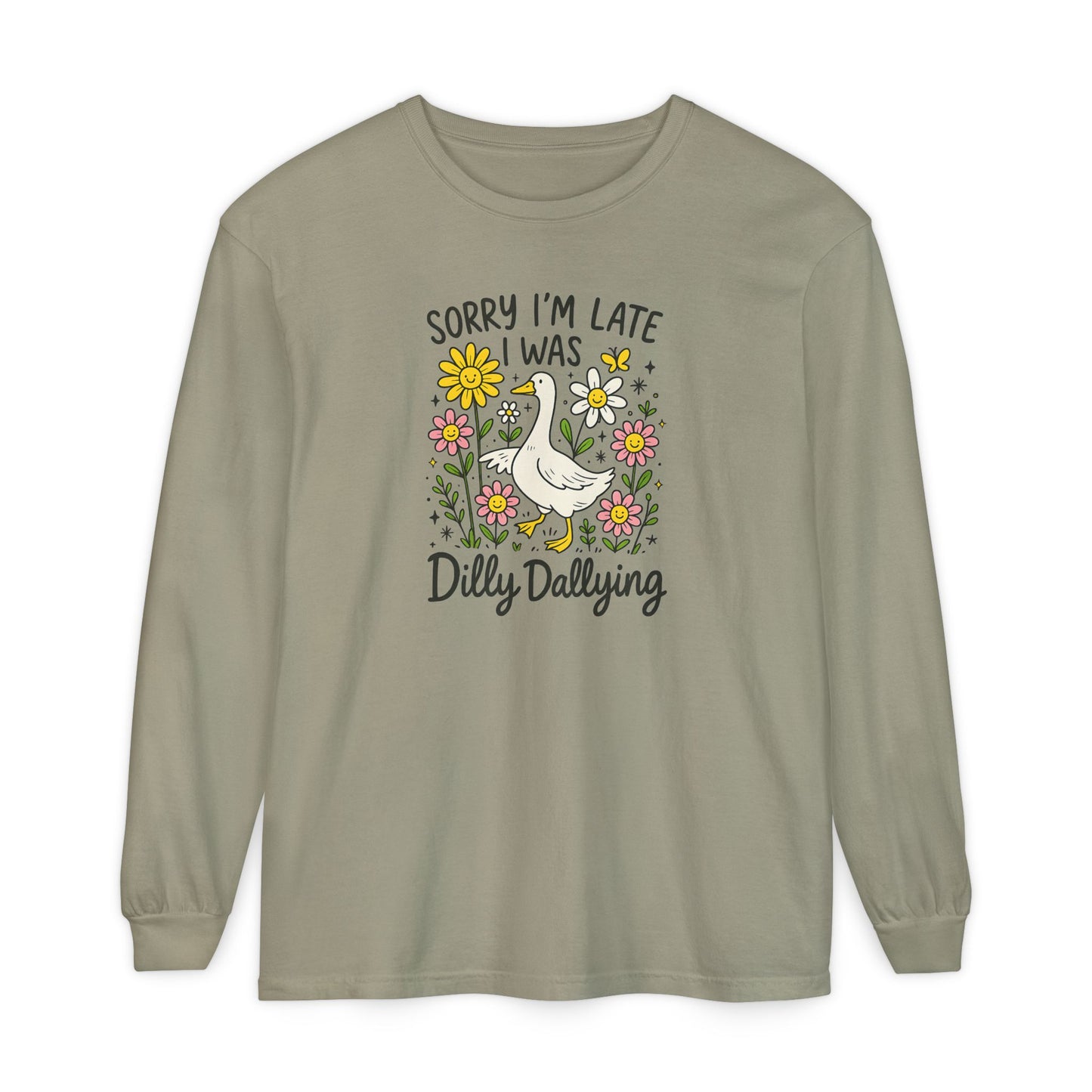 Dilly Dally Long Sleeve Tee - Unisex T-Shirt, Funny Graphic Shirt, Gift for Friends, Casualwear, Flower Art Top