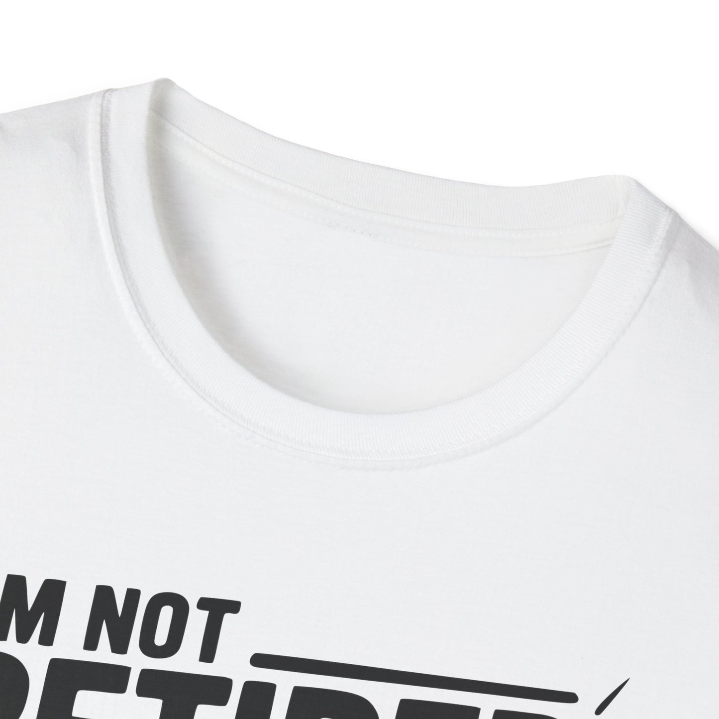 Funny Grandpa T-Shirt - I'm Not Retired, Full-Time Grandpa Gift, Unisex Tee for Family Occasions, Perfect for Father's Day