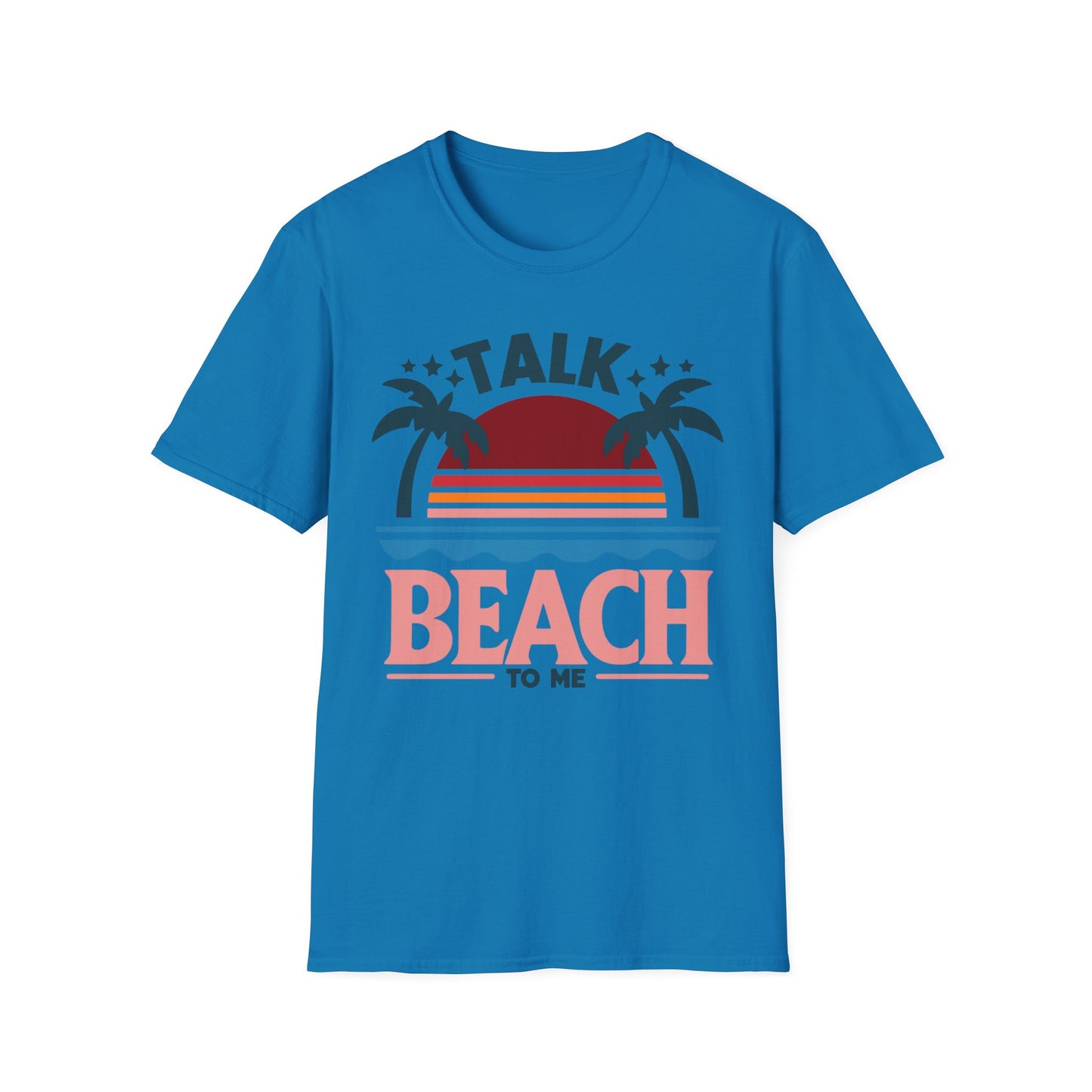Talk Beach to Me - Playful T-Shirt
