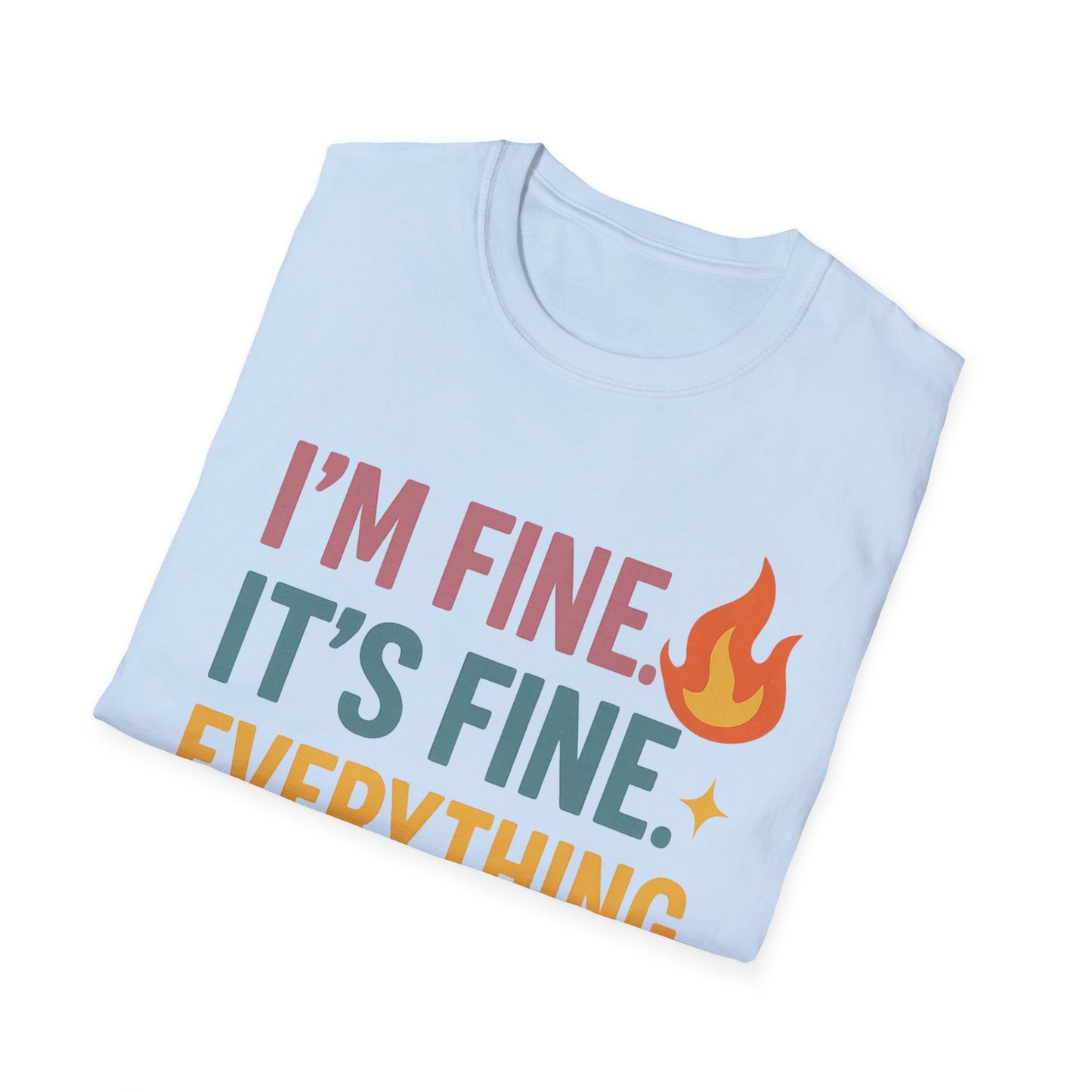 I'm Fine Unisex Softstyle T-Shirt – Casual Humor Tee