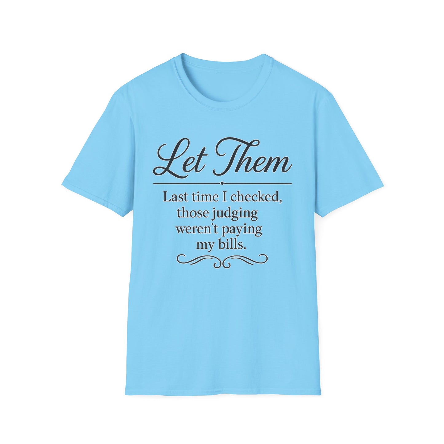 Let Them T-Shirt - Mindset is Everything