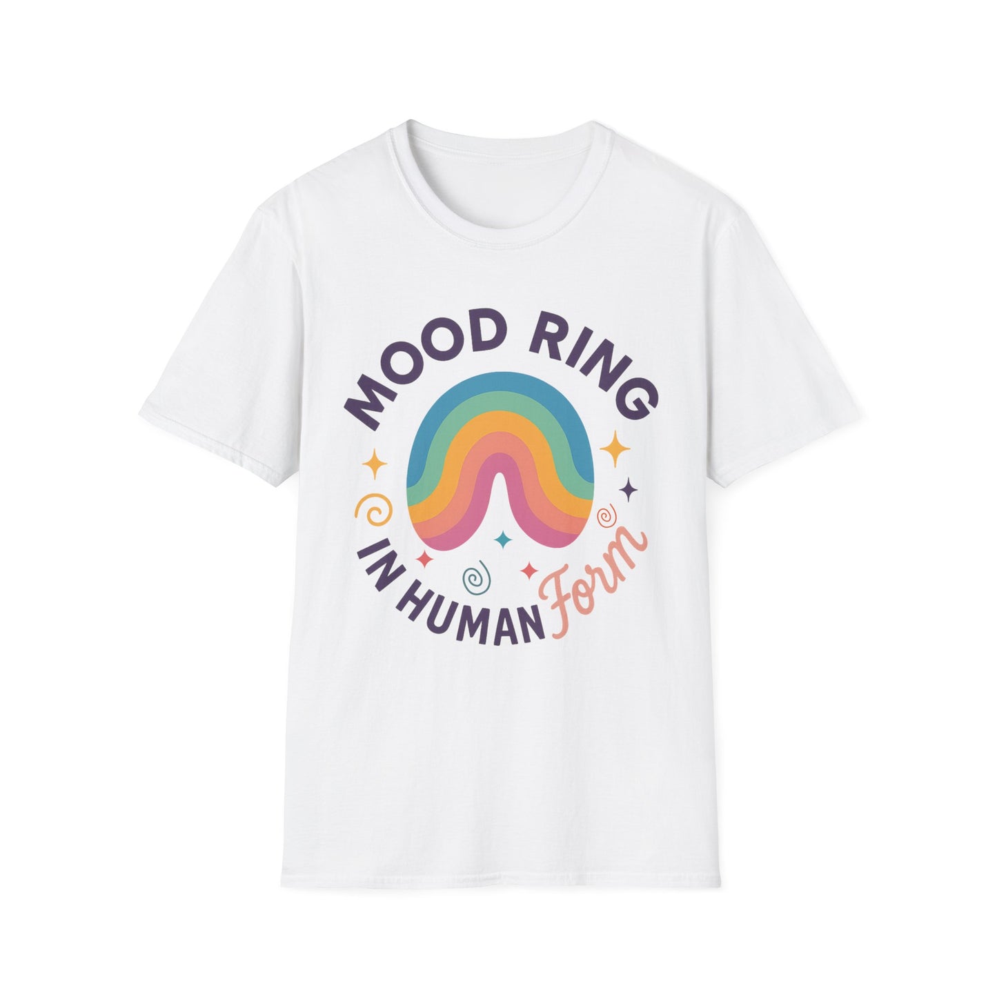 Mood Ring In Human Form -  Fun & Colorful Tee for Positive Vibes
