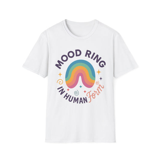 Mood Ring In Human Form -  Fun & Colorful Tee for Positive Vibes