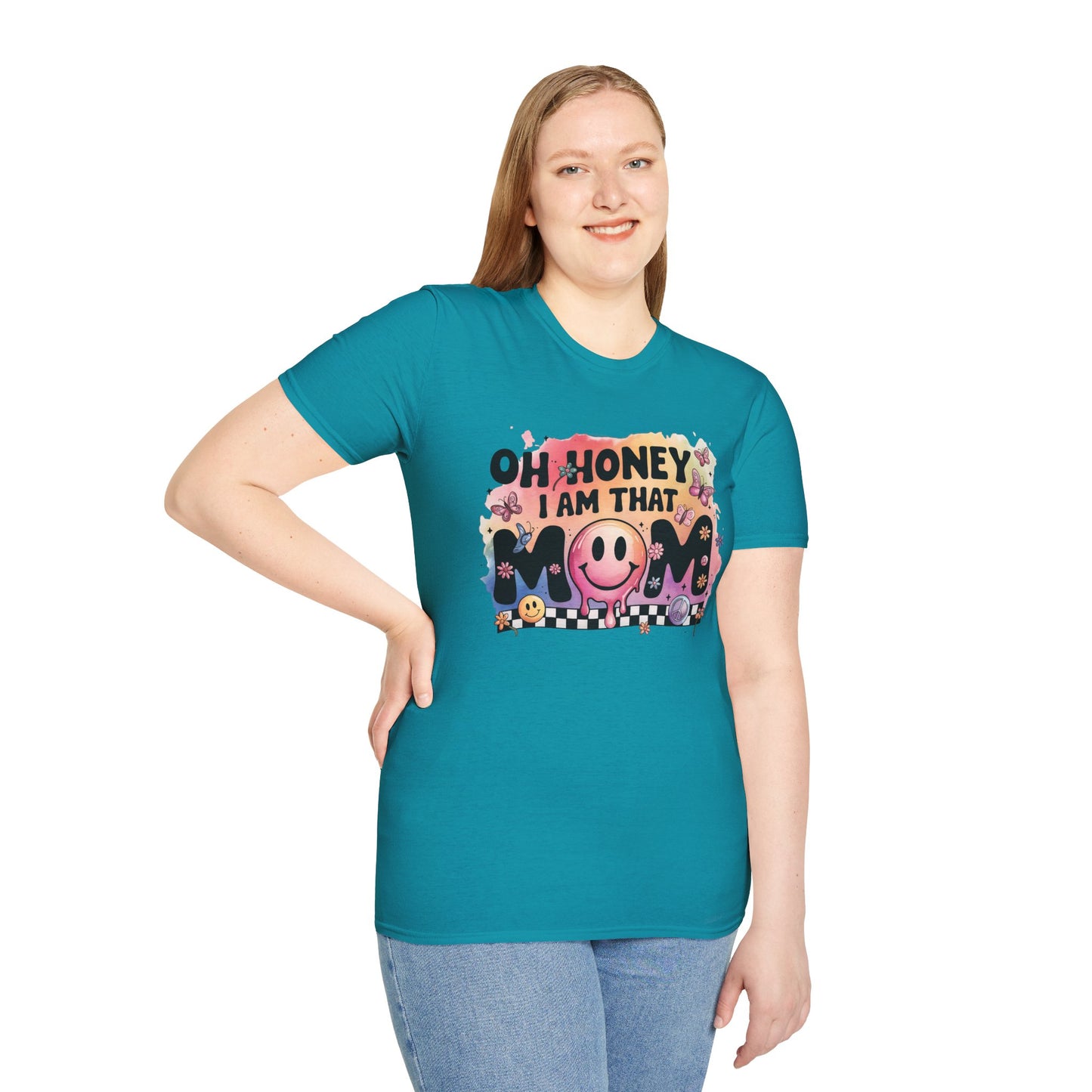Oh Honey I Am That Mom - Graphic Tee for Moms