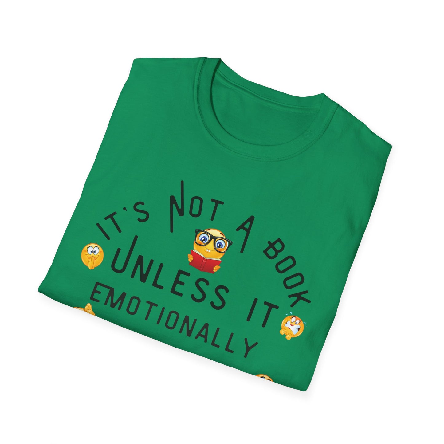 Emotional Book Lover T-Shirt - "It's Not a Book Unless It Emotionally Destroys Me"