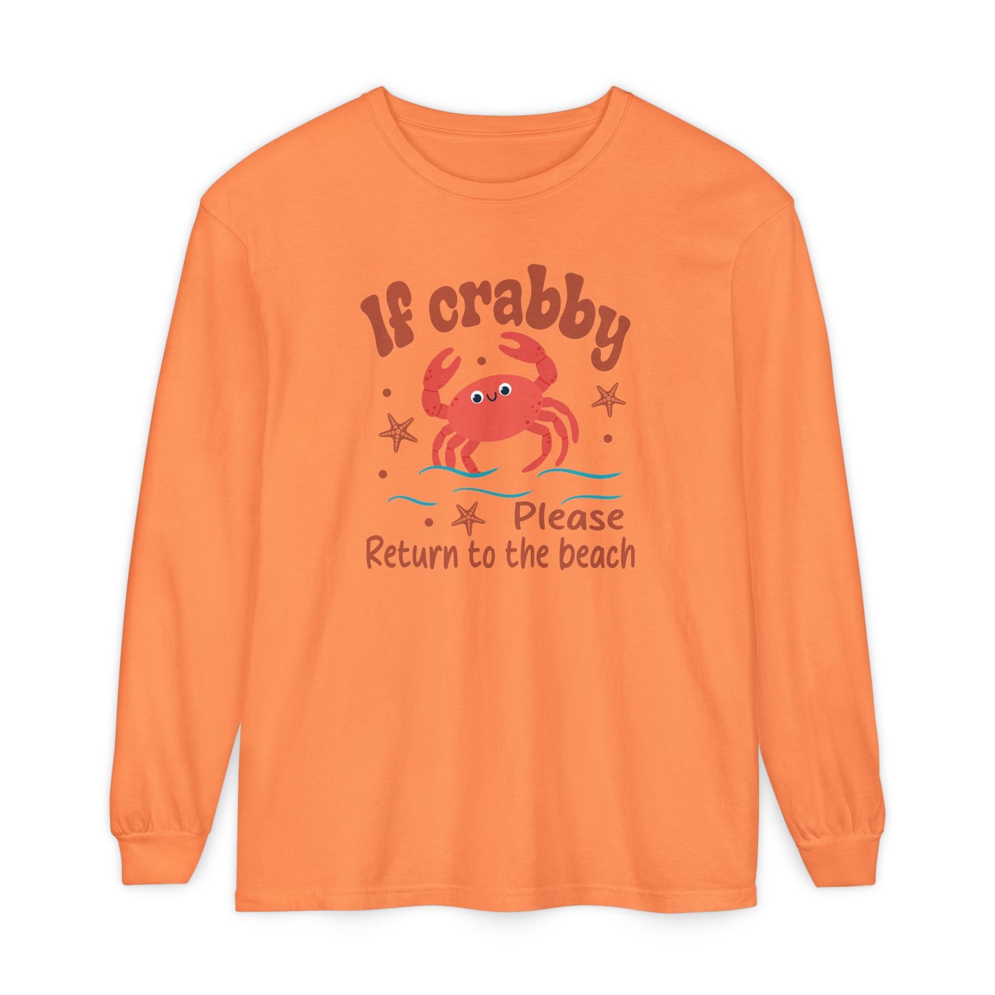 Beach Vibes Long Sleeve T-Shirt, If Crabby Please Return to the Beach Shirt, Summer Casual Wear, Gift for Beach Lovers, Coastal Humor Tee