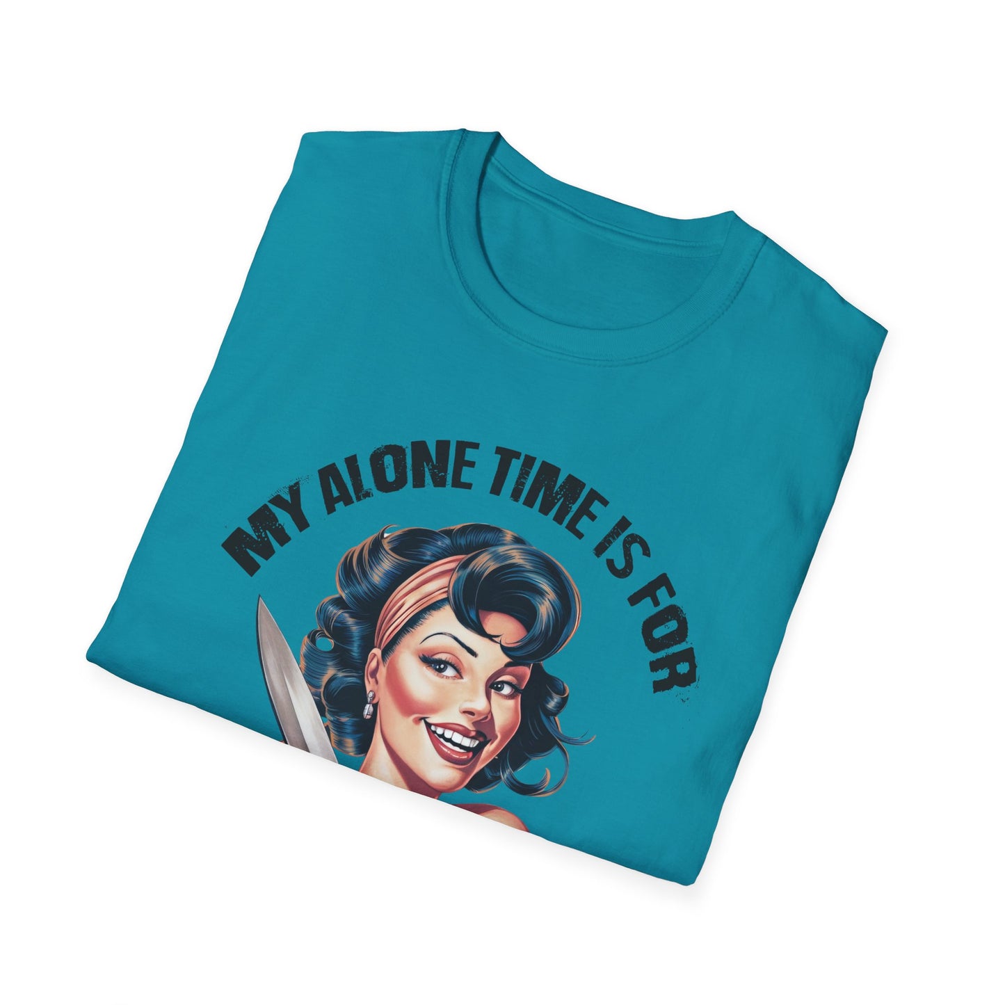 Funny Unisex Softstyle T-Shirt - "My Alone Time is for Everyone's Safety"