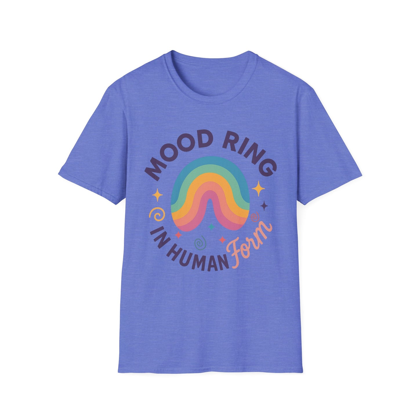 Mood Ring In Human Form -  Fun & Colorful Tee for Positive Vibes