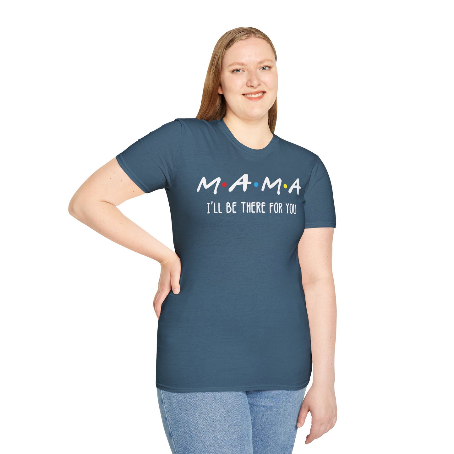 M.A.M.A. Friends T-Shirt - for Moms