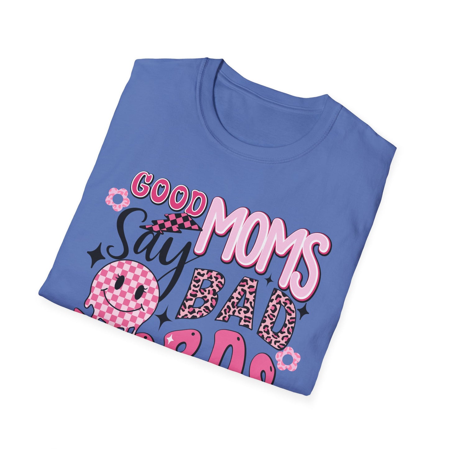 Good Moms Say Bad Words T-Shirt