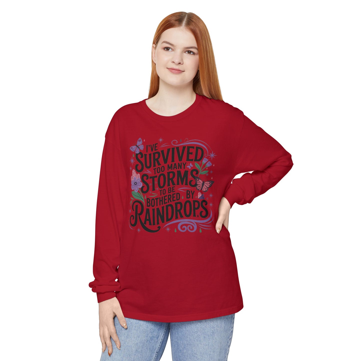 I've Survived Too Many Storms - Inspirational Tee - Perfect Gift for Resilience, Motivation, and Life Challenges