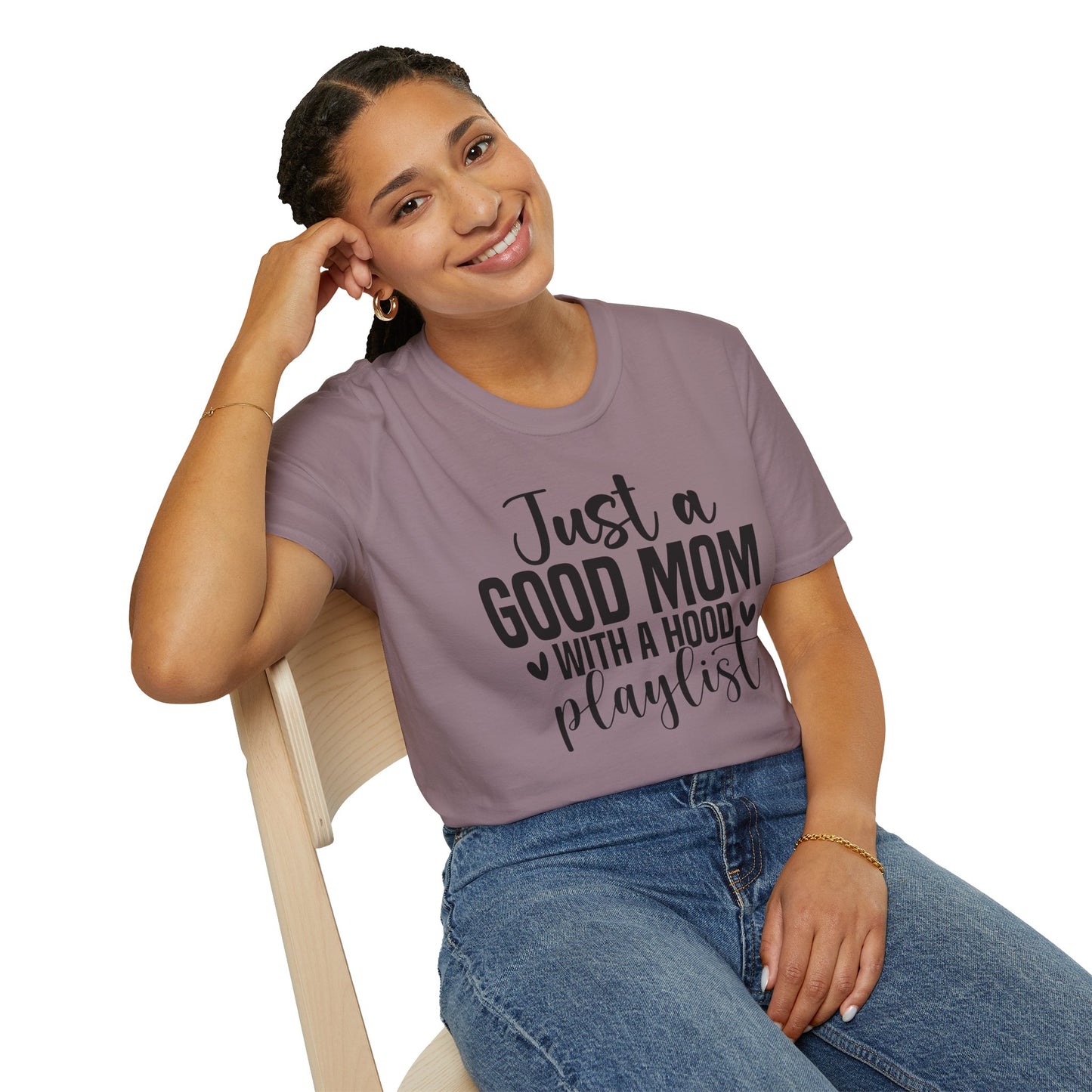 Just a Good Mom with a Hood Playlist T-Shirt | Funny and True Facts about me as a mom tee