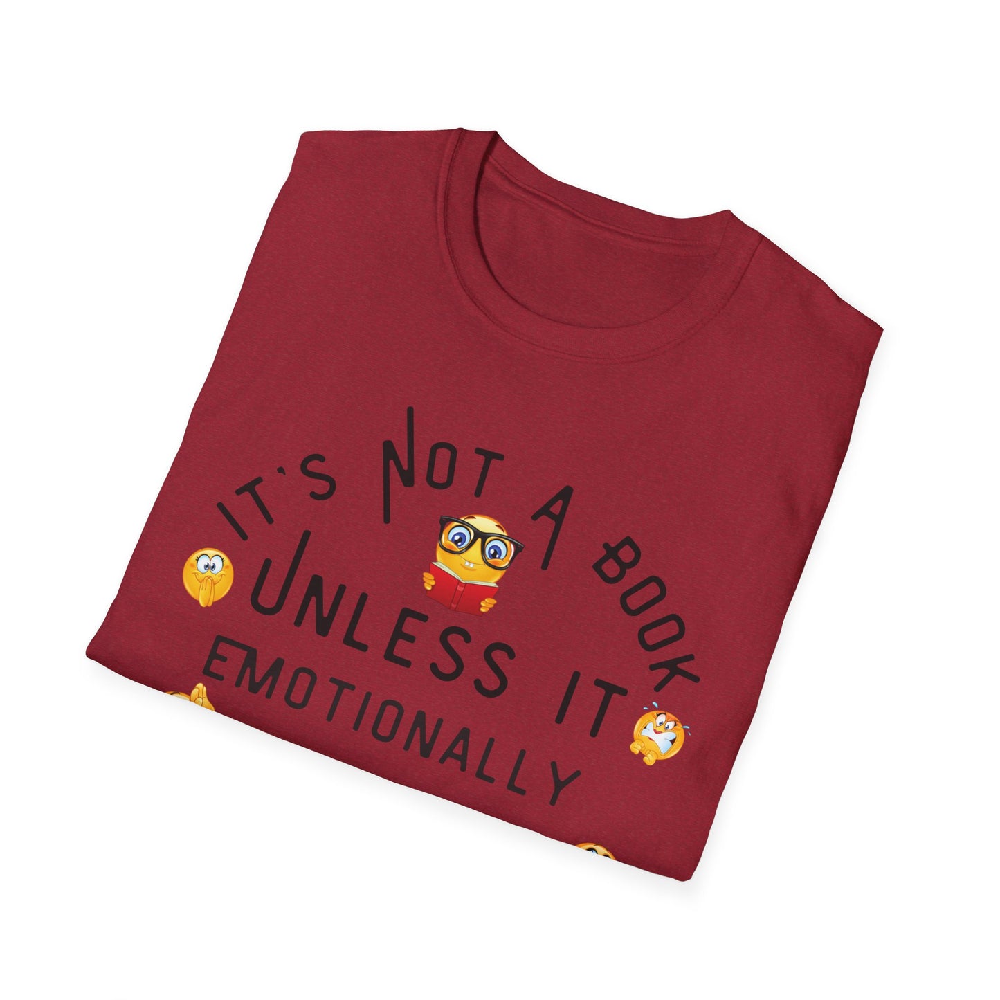 Emotional Book Lover T-Shirt - "It's Not a Book Unless It Emotionally Destroys Me"