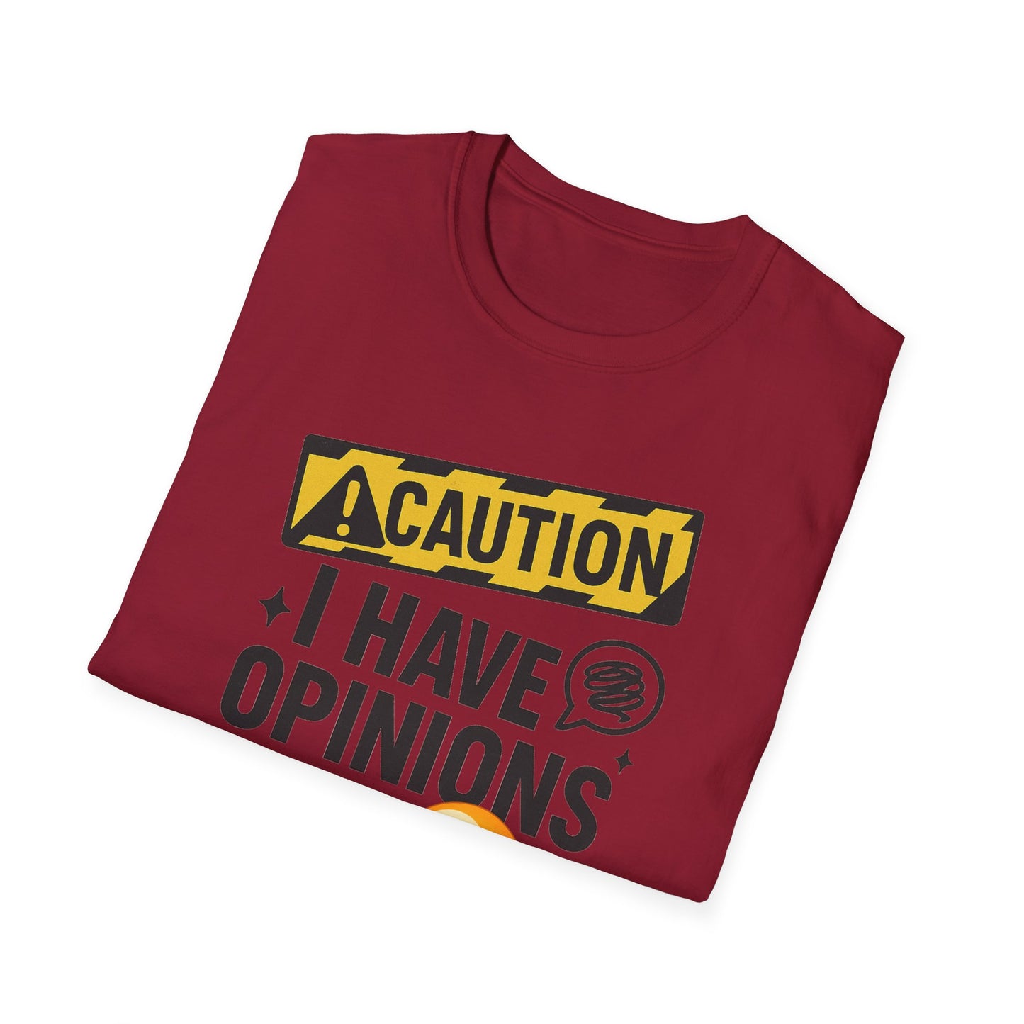 Caution I Have Opinions - Softstyle T-Shirt
