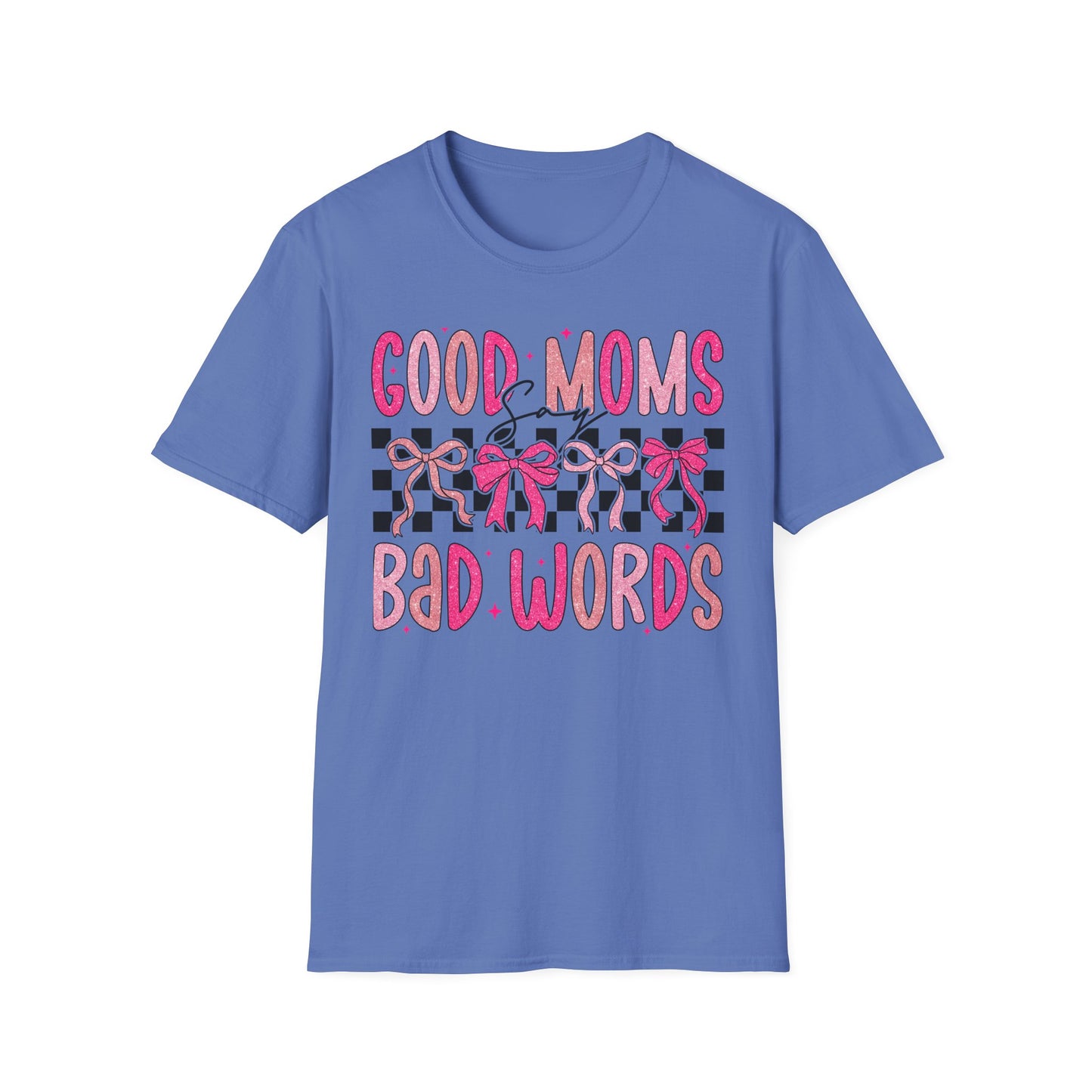 Good Moms Bad Words Fun & Playful Tee for Moms