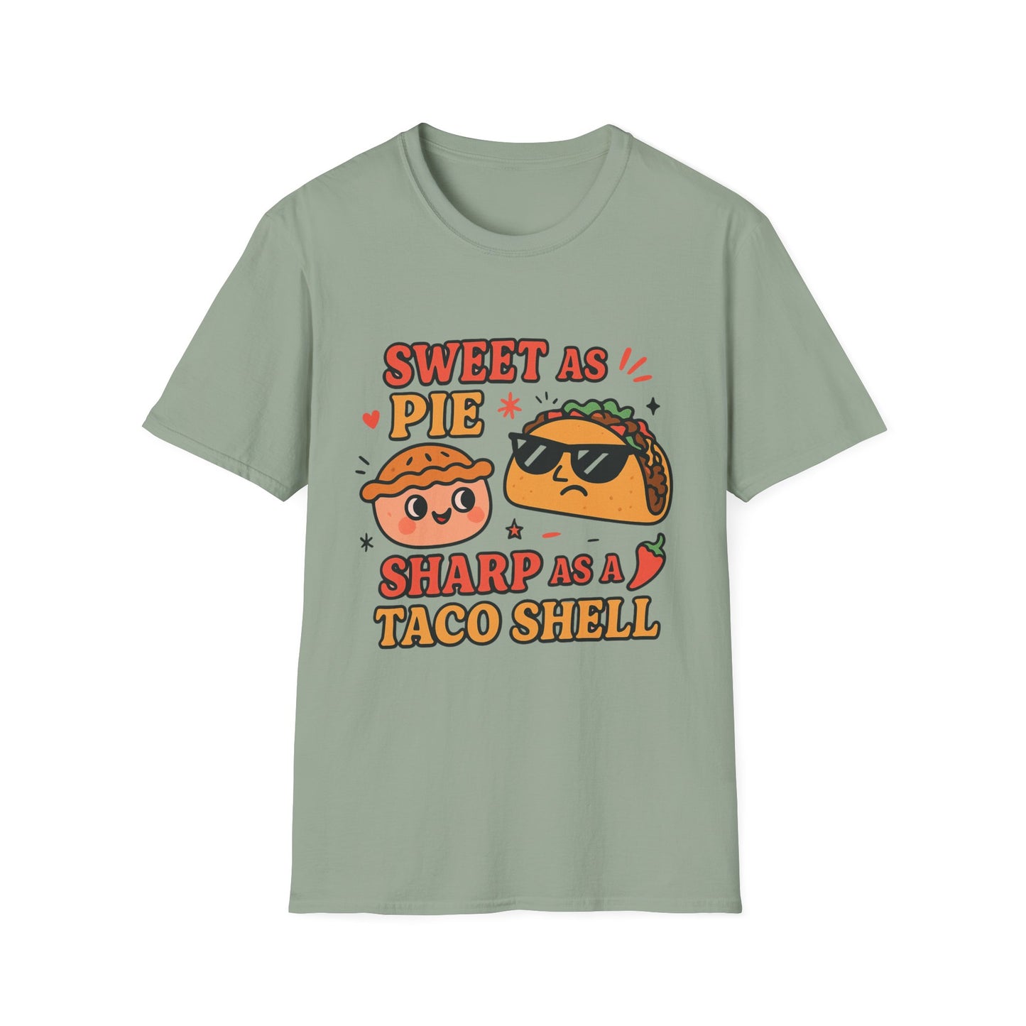 Sweet as Pie Sharp as a Taco Shell