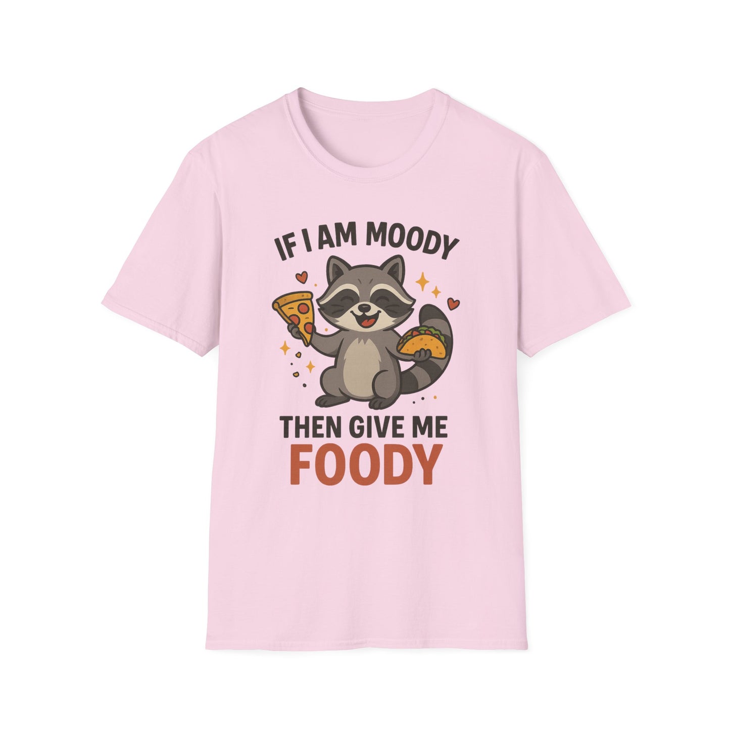 Funny Moody Raccoon T-Shirt - 'If I Am Moody Then Give Me Foody'