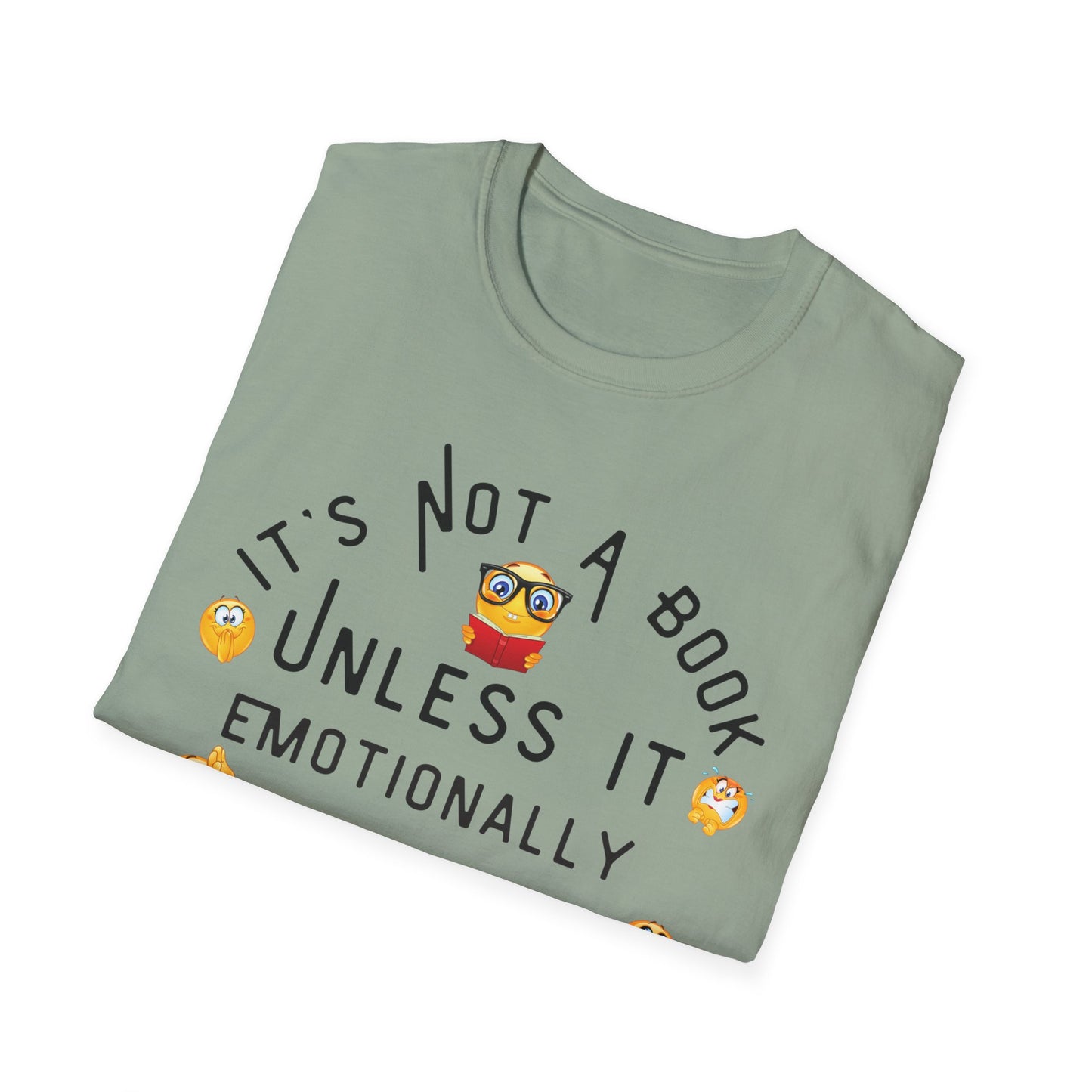 Emotional Book Lover T-Shirt - "It's Not a Book Unless It Emotionally Destroys Me"
