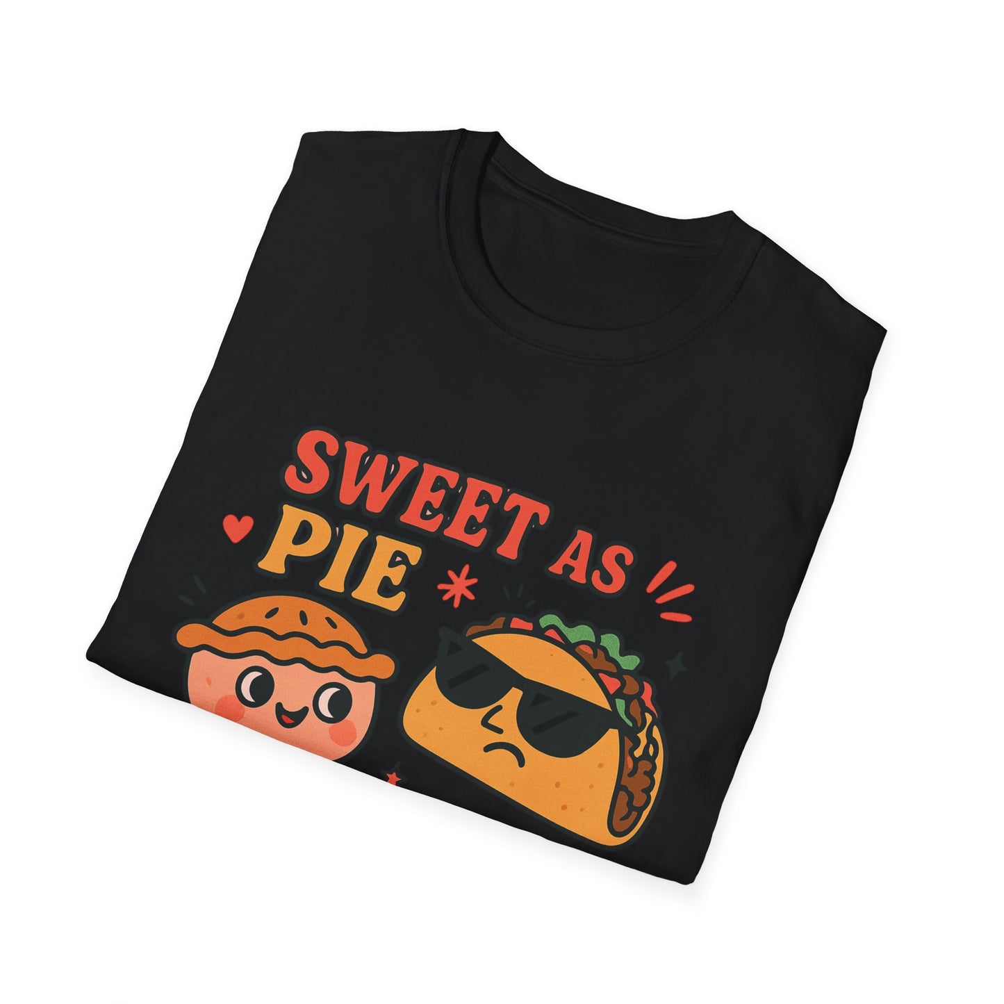 Sweet as Pie Sharp as a Taco Shell