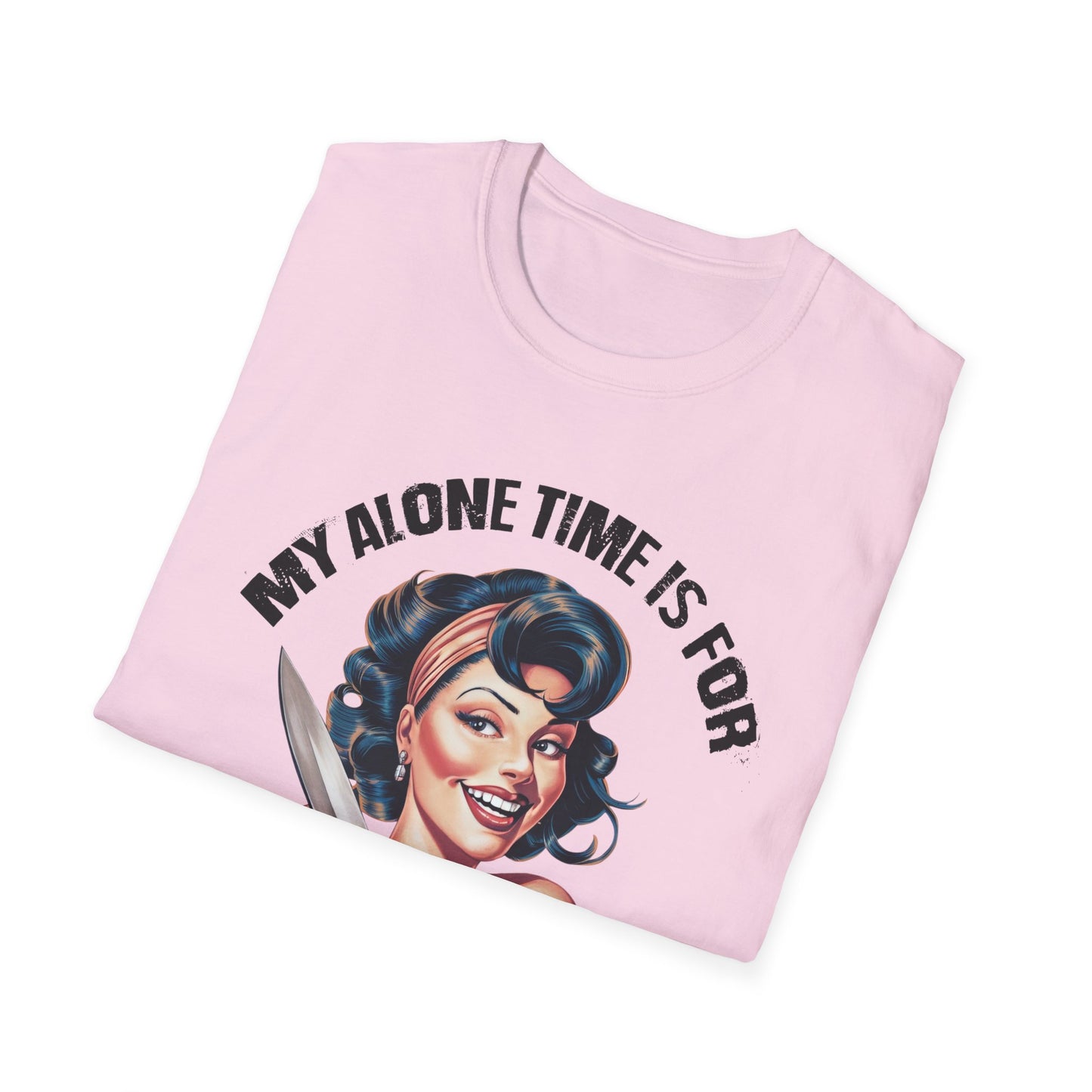 Funny Unisex Softstyle T-Shirt - "My Alone Time is for Everyone's Safety"