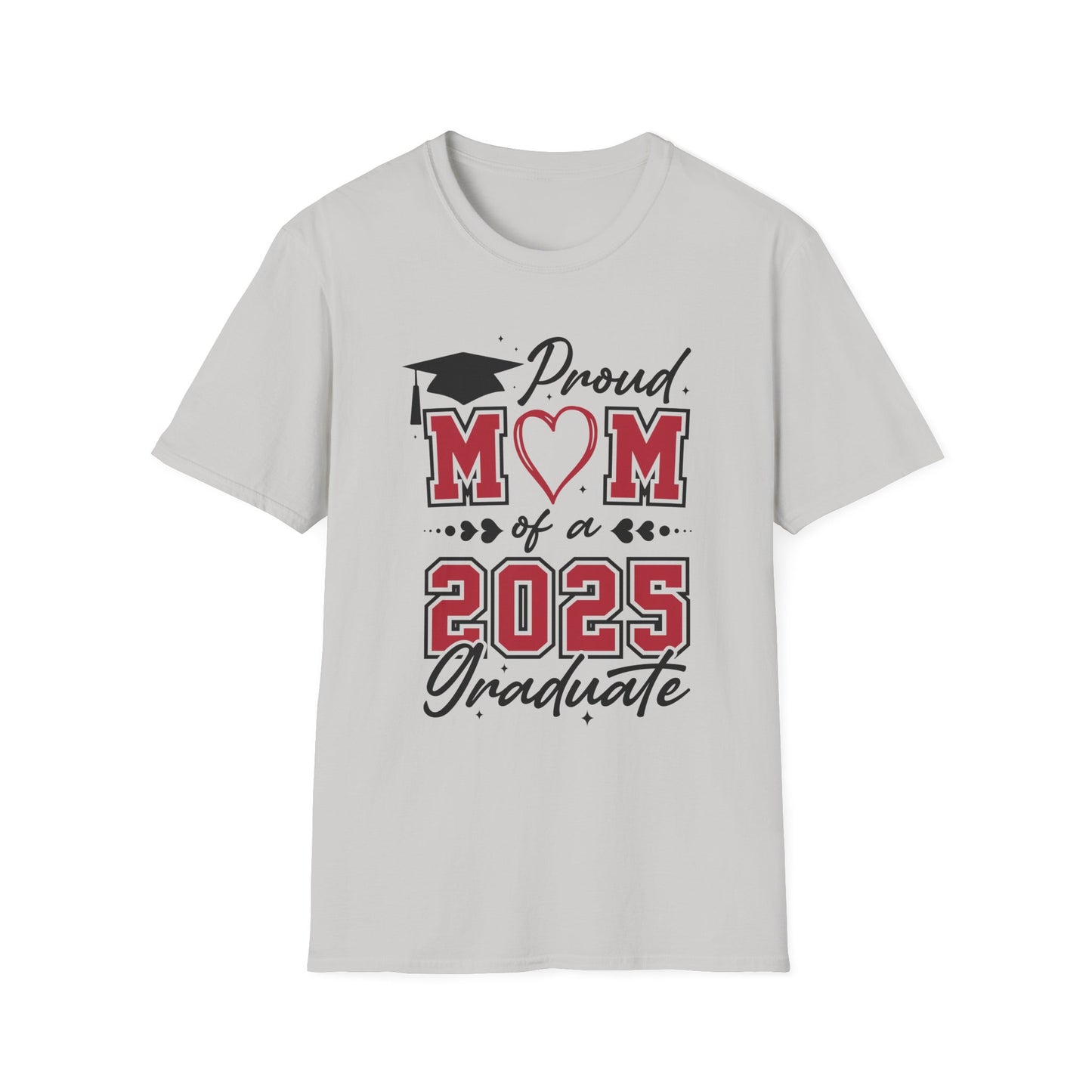 Proud Mom of a 2025 Graduate T-Shirt, Graduation Gift Shirt, Graduation Tee, Family Celebration Apparel, Mother's Day Gift