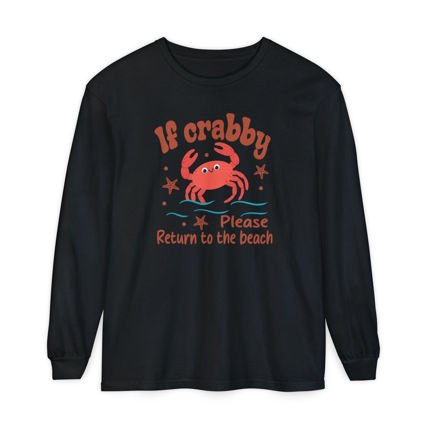 Beach Vibes Long Sleeve T-Shirt, If Crabby Please Return to the Beach Shirt, Summer Casual Wear, Gift for Beach Lovers, Coastal Humor Tee