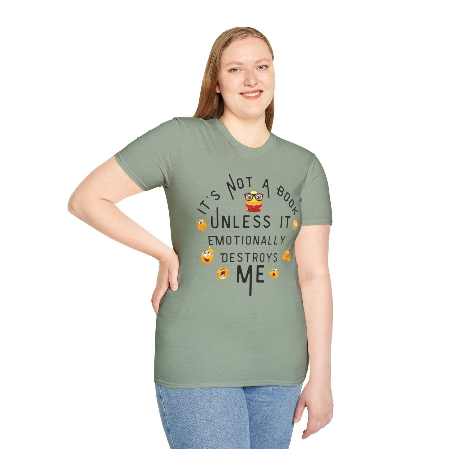 Emotional Book Lover T-Shirt - "It's Not a Book Unless It Emotionally Destroys Me"