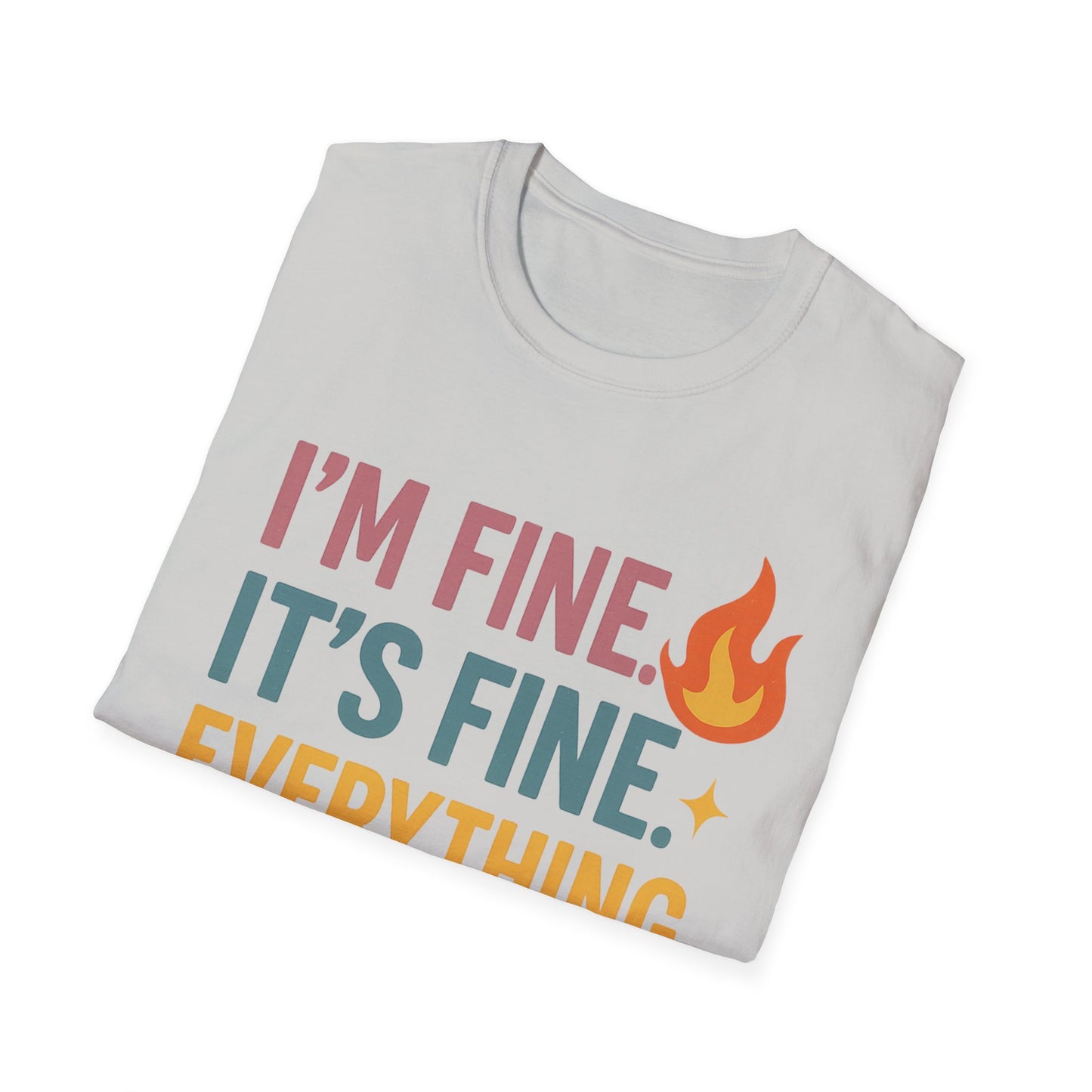I'm Fine Unisex Softstyle T-Shirt – Casual Humor Tee