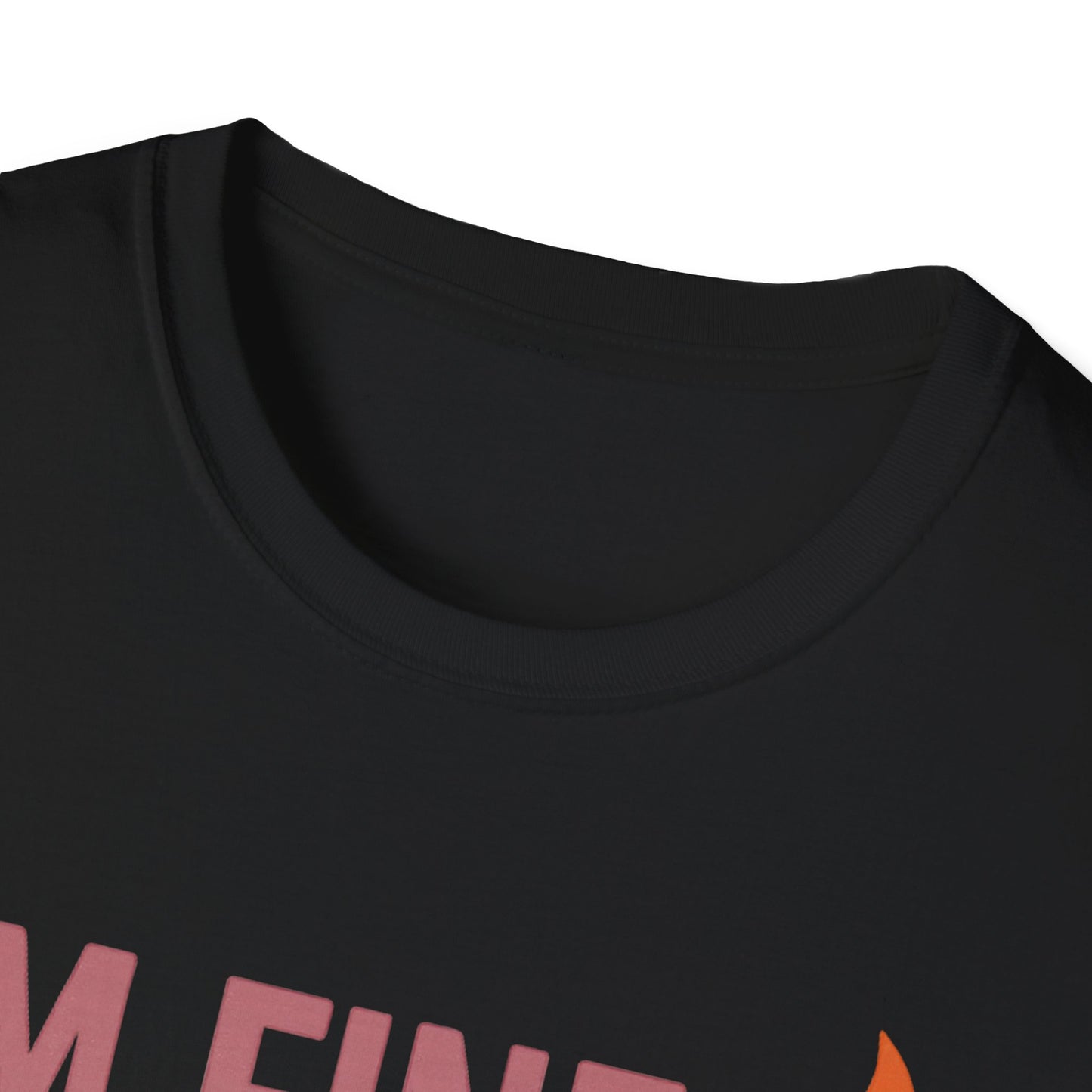 I'm Fine Unisex Softstyle T-Shirt – Casual Humor Tee