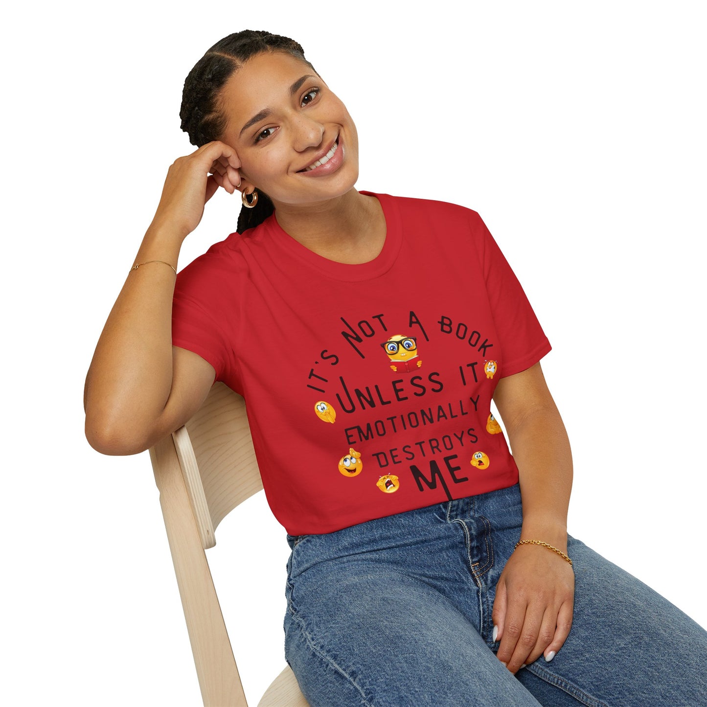 Emotional Book Lover T-Shirt - "It's Not a Book Unless It Emotionally Destroys Me"