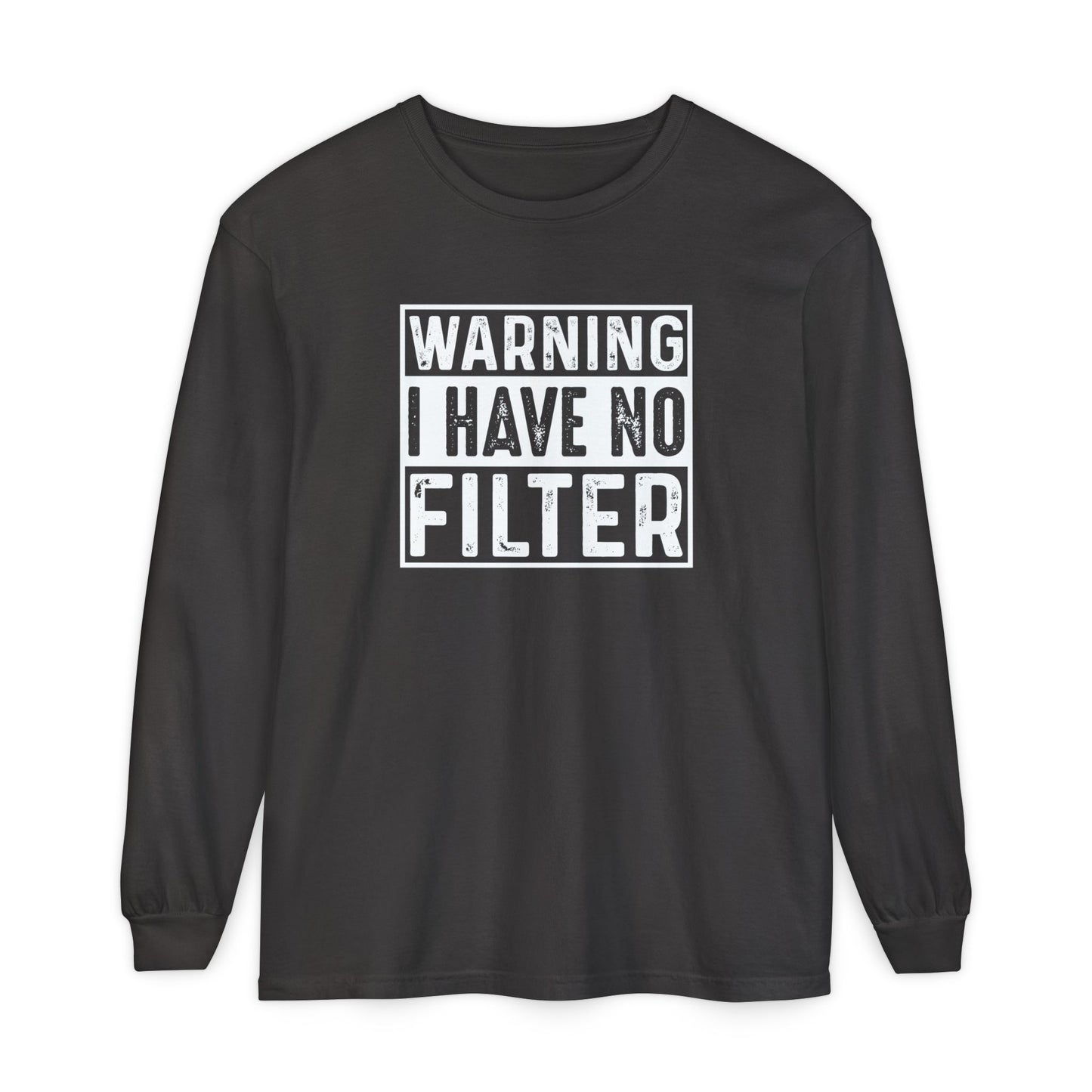Warning I Have No Filter, Funny Tee, Casual Wear, Gift for Friend, Everyday Style