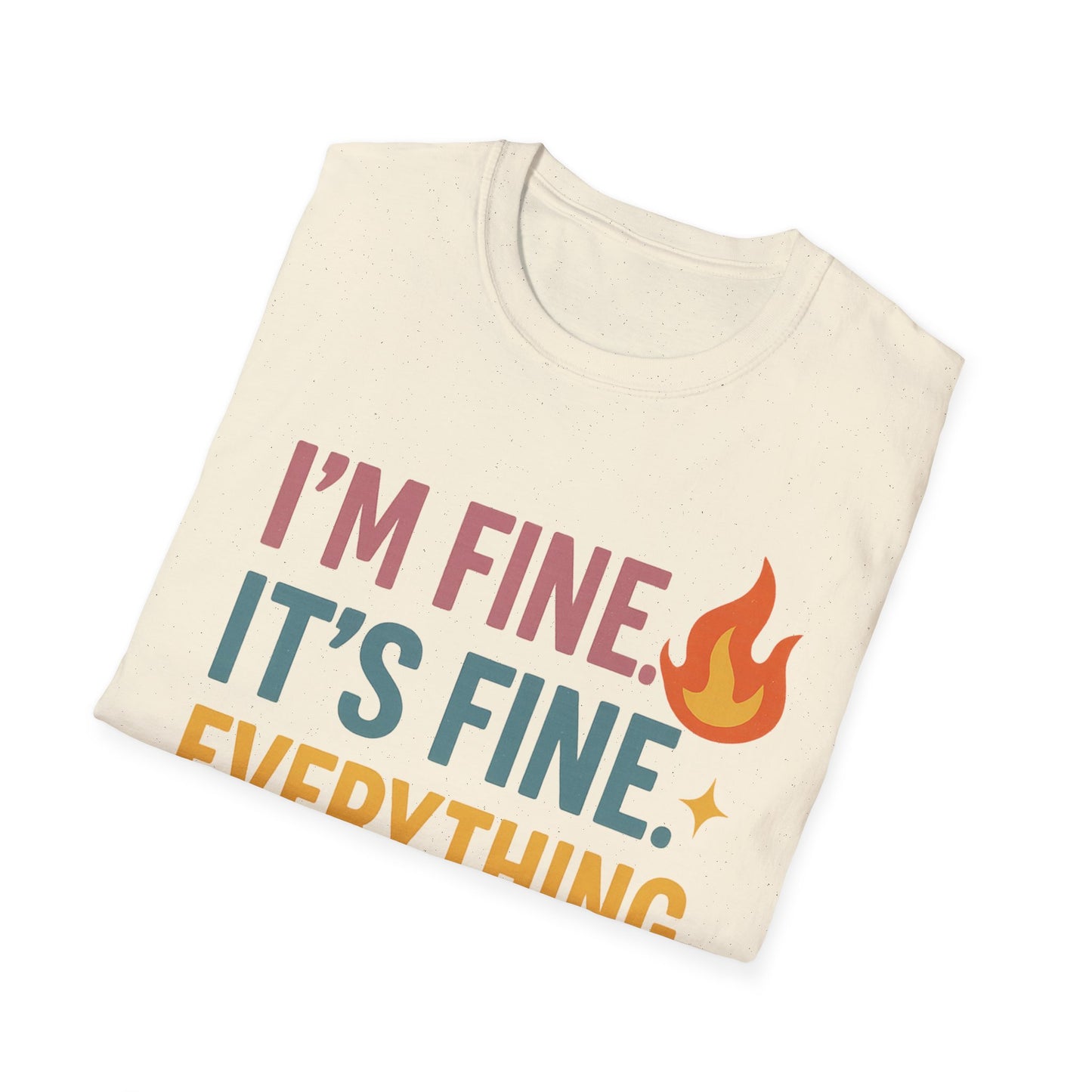 I'm Fine Unisex Softstyle T-Shirt – Casual Humor Tee