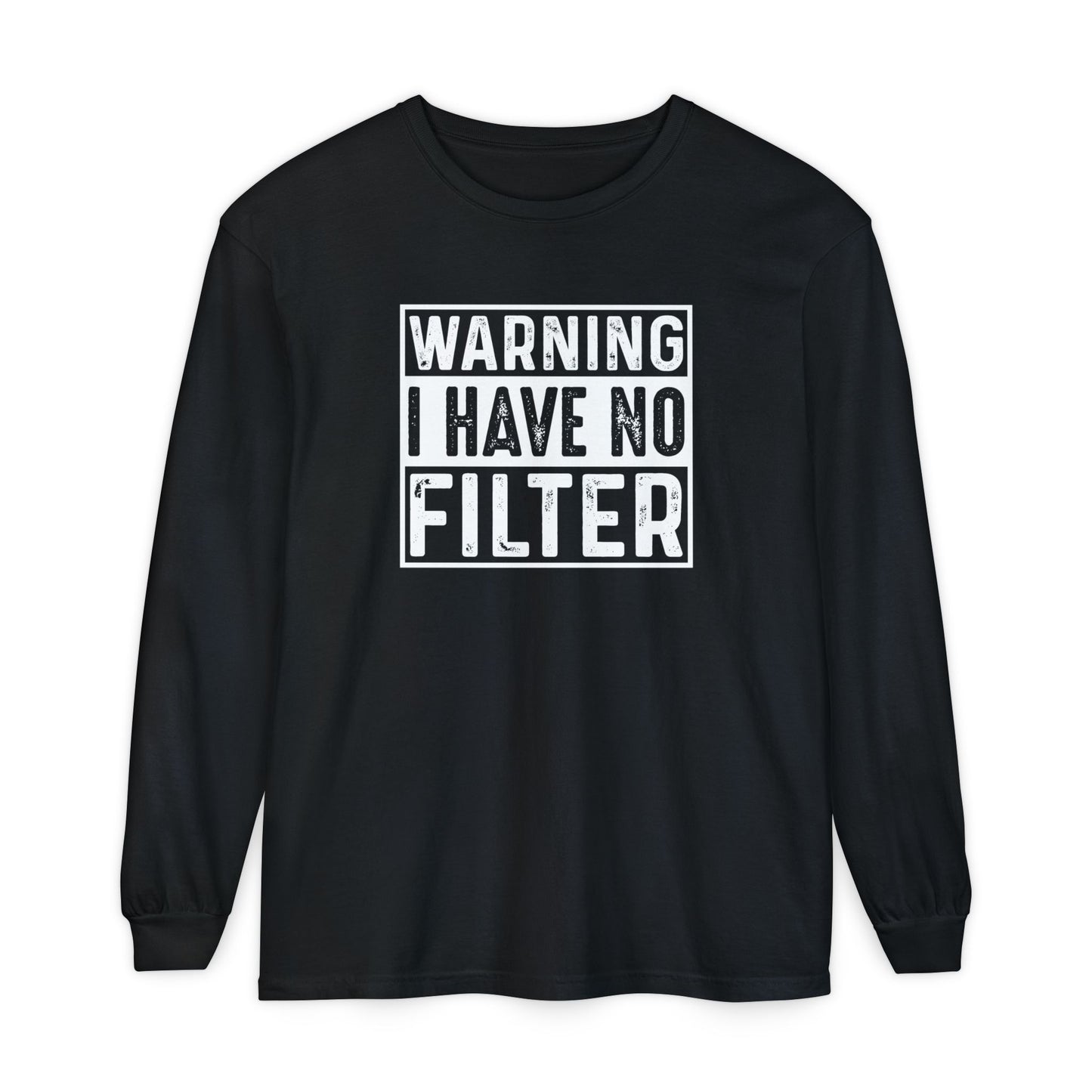 Warning I Have No Filter, Funny Tee, Casual Wear, Gift for Friend, Everyday Style