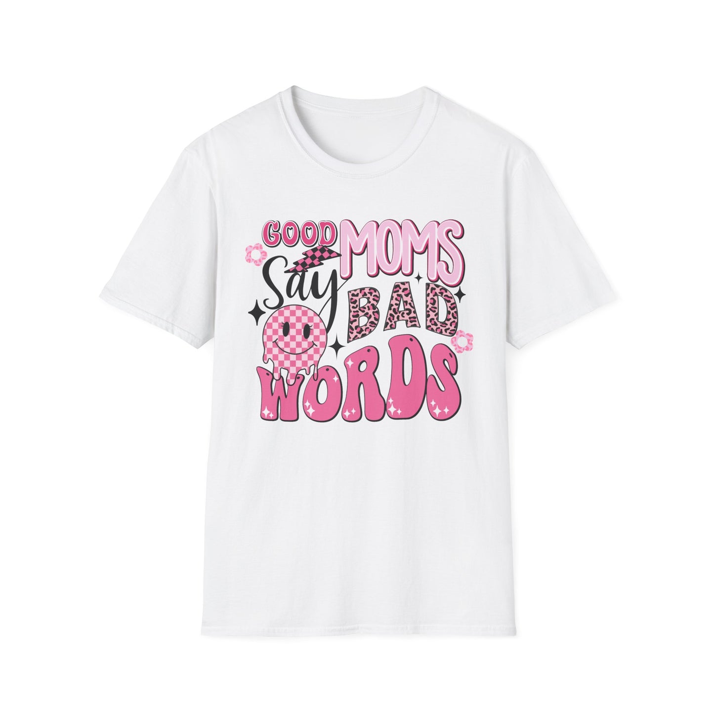 Good Moms Say Bad Words T-Shirt