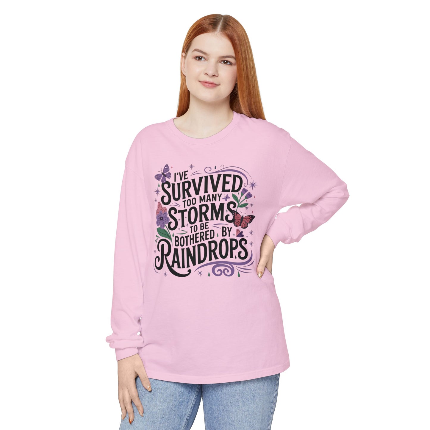 I've Survived Too Many Storms - Inspirational Tee - Perfect Gift for Resilience, Motivation, and Life Challenges