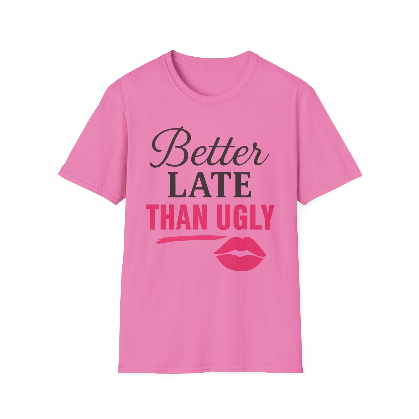'Better Late Than Ugly' - For the Glam Humor