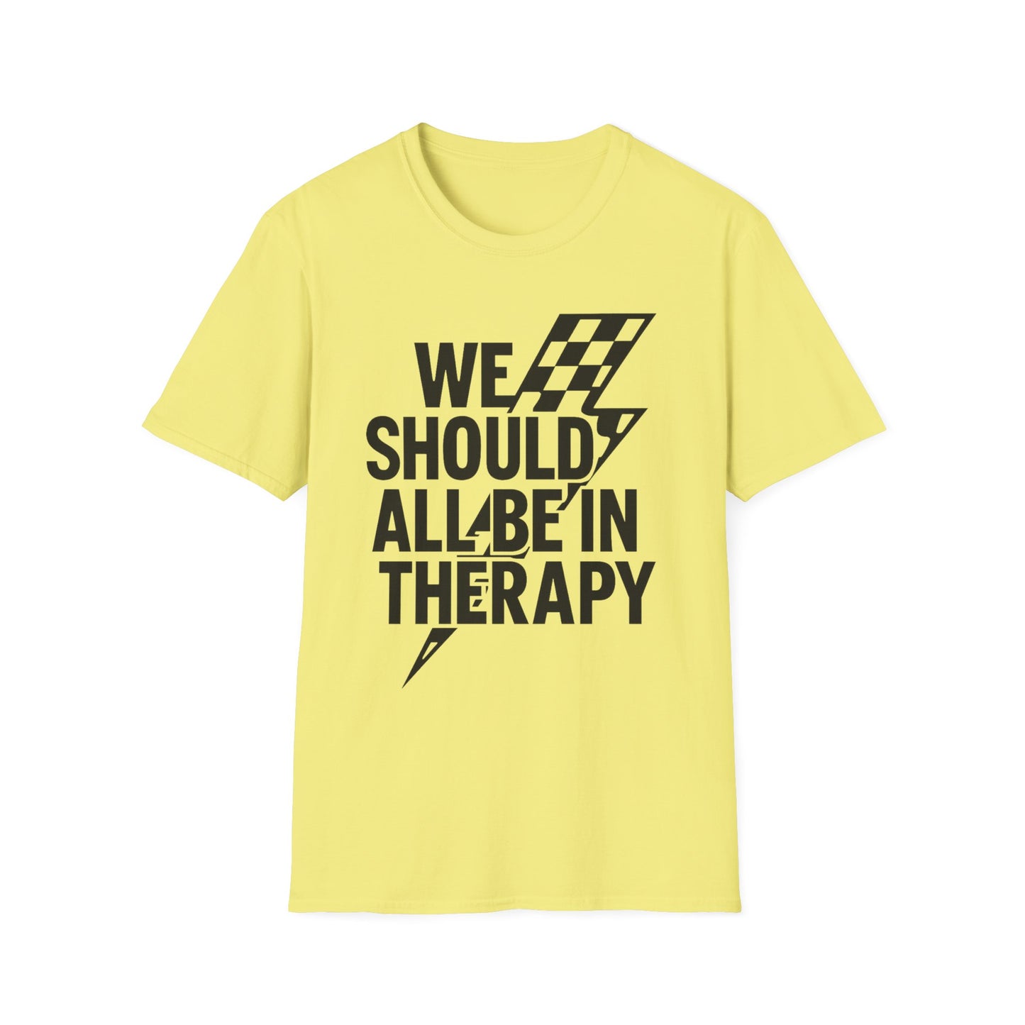 We Should All Be in Therapy Tee - Trendy Mental Health Reminder