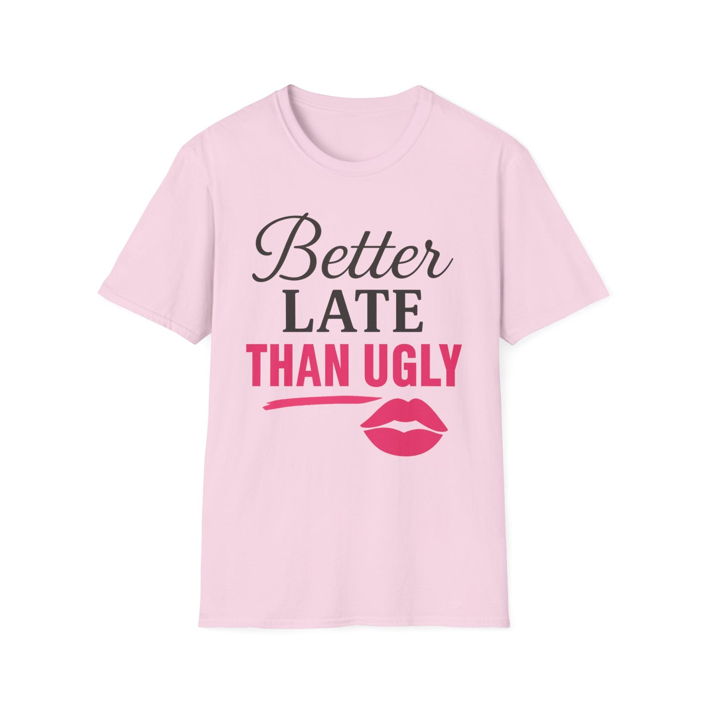 'Better Late Than Ugly' - For the Glam Humor