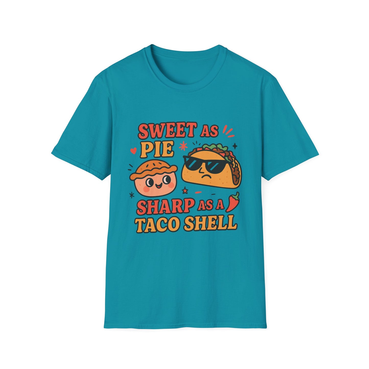 Sweet as Pie Sharp as a Taco Shell