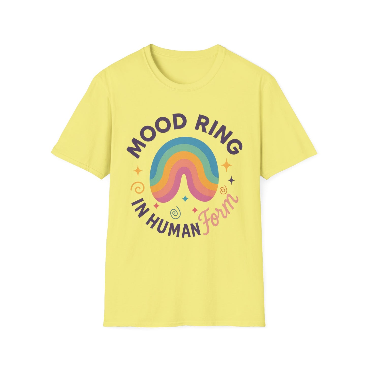 Mood Ring In Human Form -  Fun & Colorful Tee for Positive Vibes