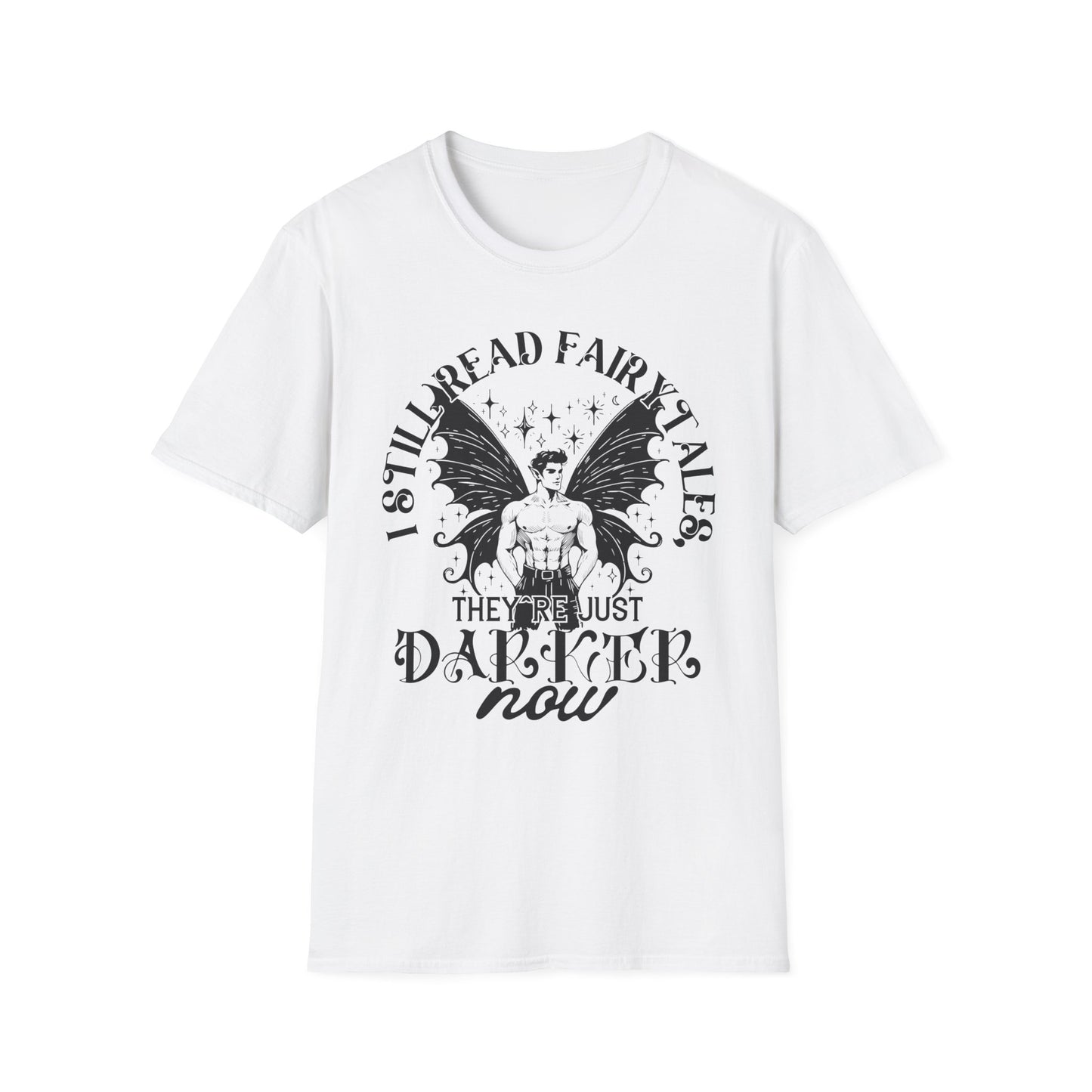 Dark Fairy Tales Graphic T-Shirt - I Still Read Fairy Tales