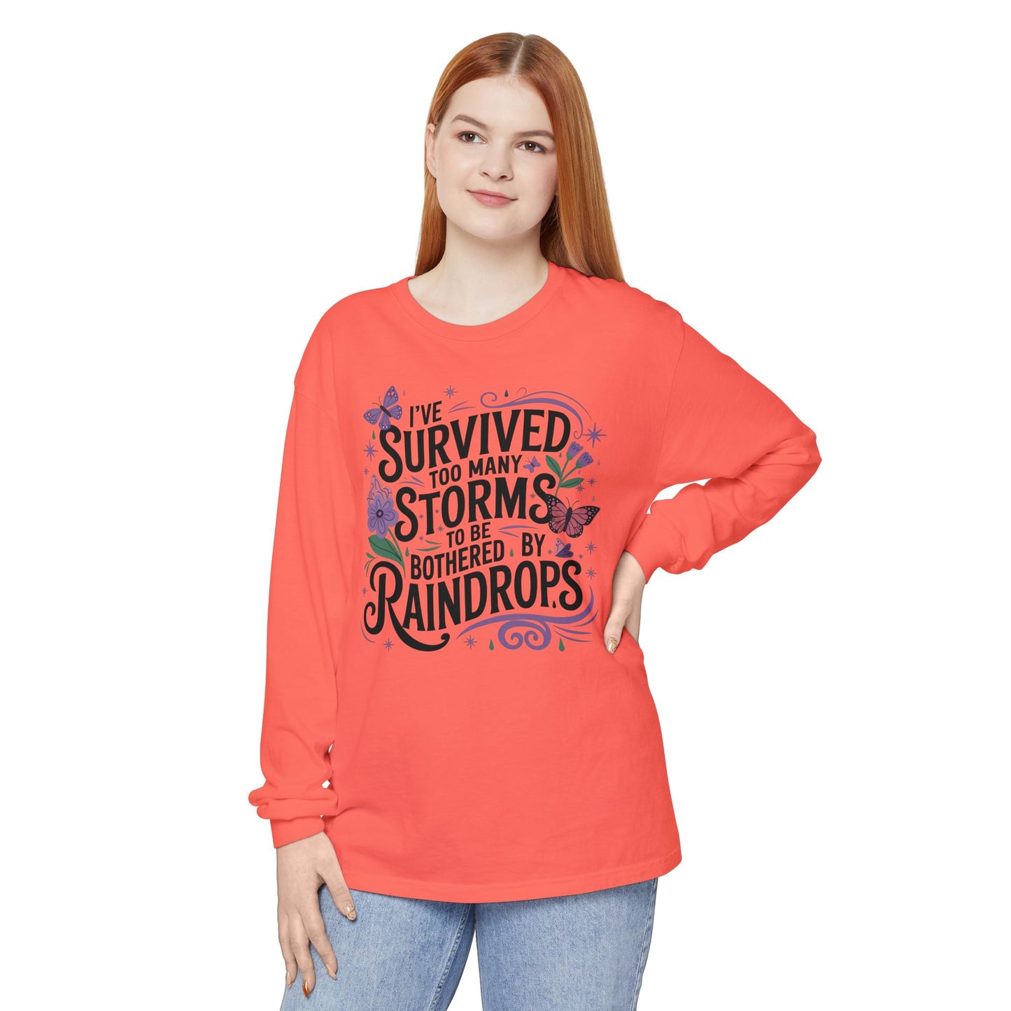 I've Survived Too Many Storms - Inspirational Tee - Perfect Gift for Resilience, Motivation, and Life Challenges