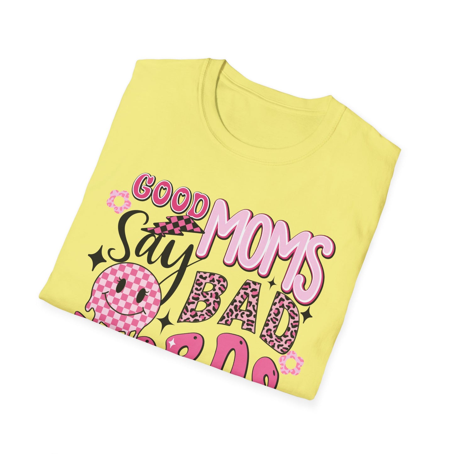 Good Moms Say Bad Words T-Shirt