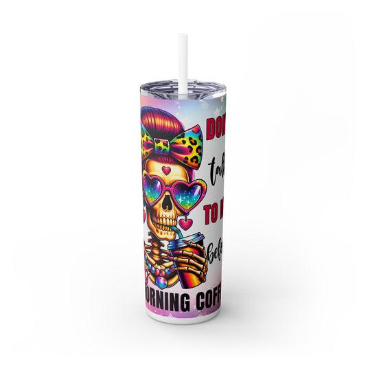 Colorful Skull Tumbler, Don't Talk To Me Before My Morning Coffee, Cute Drinkware, Gifts for Coffee Lovers, Halloween Decor