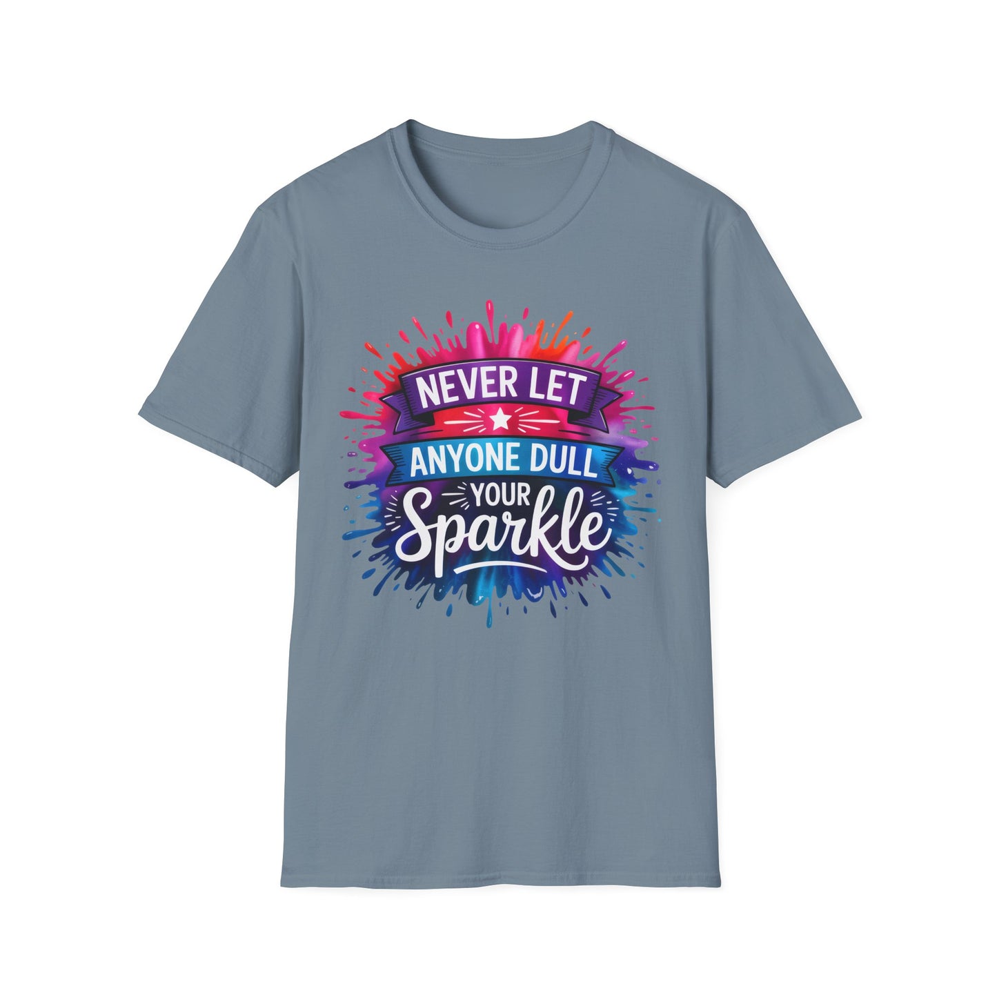 Never Let Anyone Dull Your Sparkle T-Shirt | Inspirational Quote Tee, Gift for Friends, Self-Love, Uplifting Apparel, Motivational Fashion