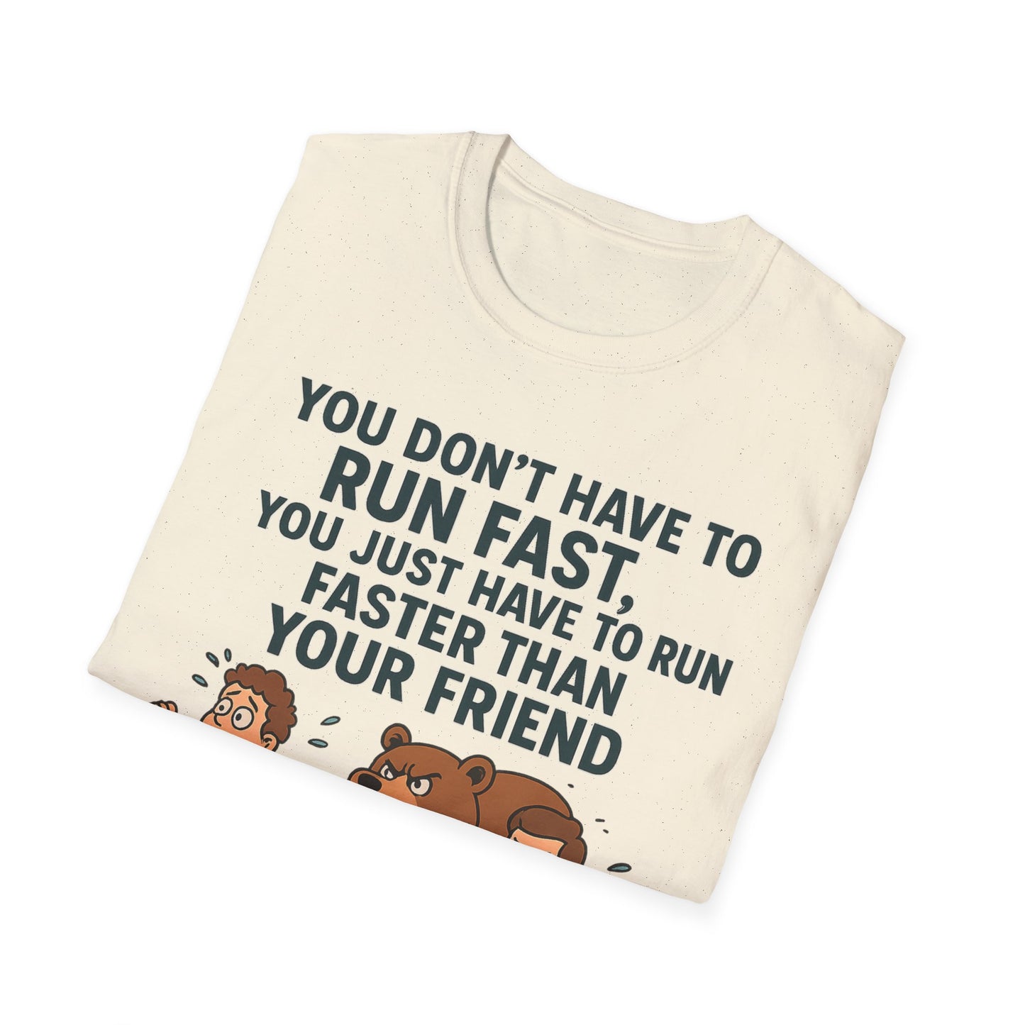 Funny Unisex Softstyle T-Shirt - "Run Faster Than Your Friend" Graphic